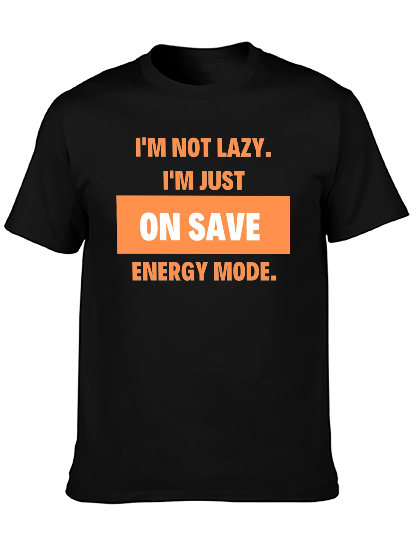 Funny On Save Energy Mode Graphic T-Shirt