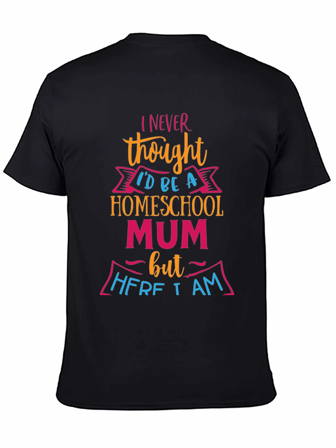 Homeschool Mum Graphic T-Shirt - Funny Mom Tee