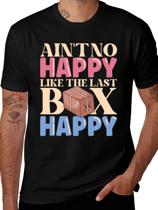 Aint No Happy Like The Last Box T-Shirt