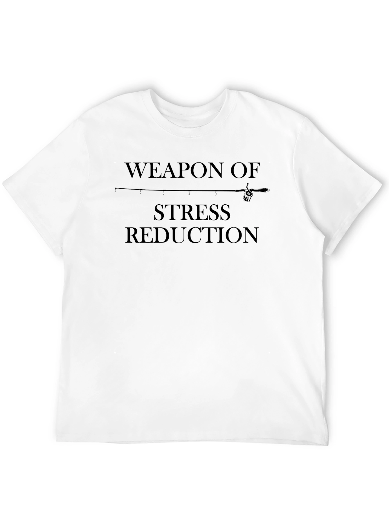 Weapon of Stress Reduction Fishing T-Shirt