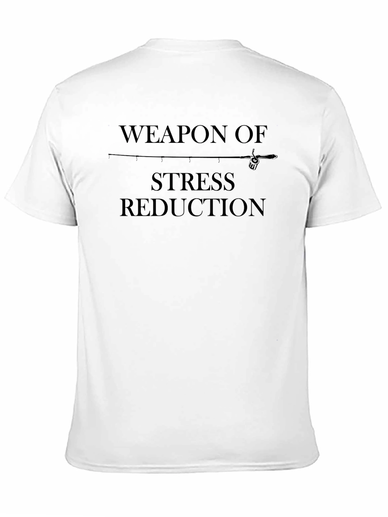 Weapon of Stress Reduction Fishing T-Shirt