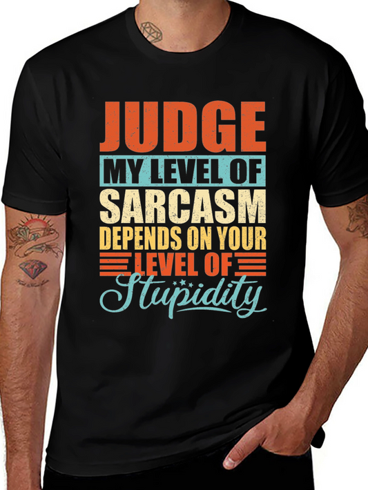 Sarcastic Humor Graphic Tee - Judge My Sarcasm