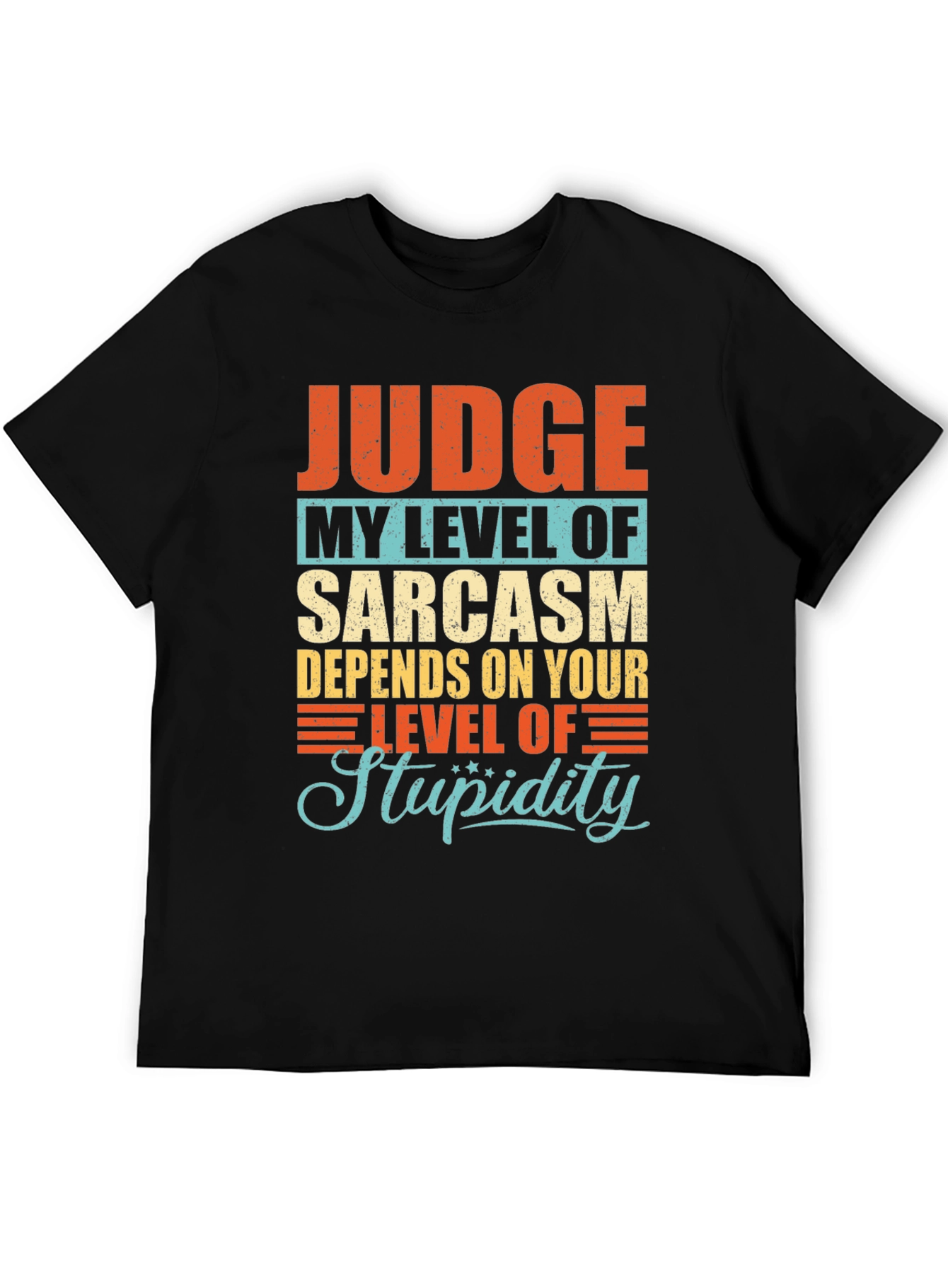 Sarcastic Humor Graphic Tee - Judge My Sarcasm