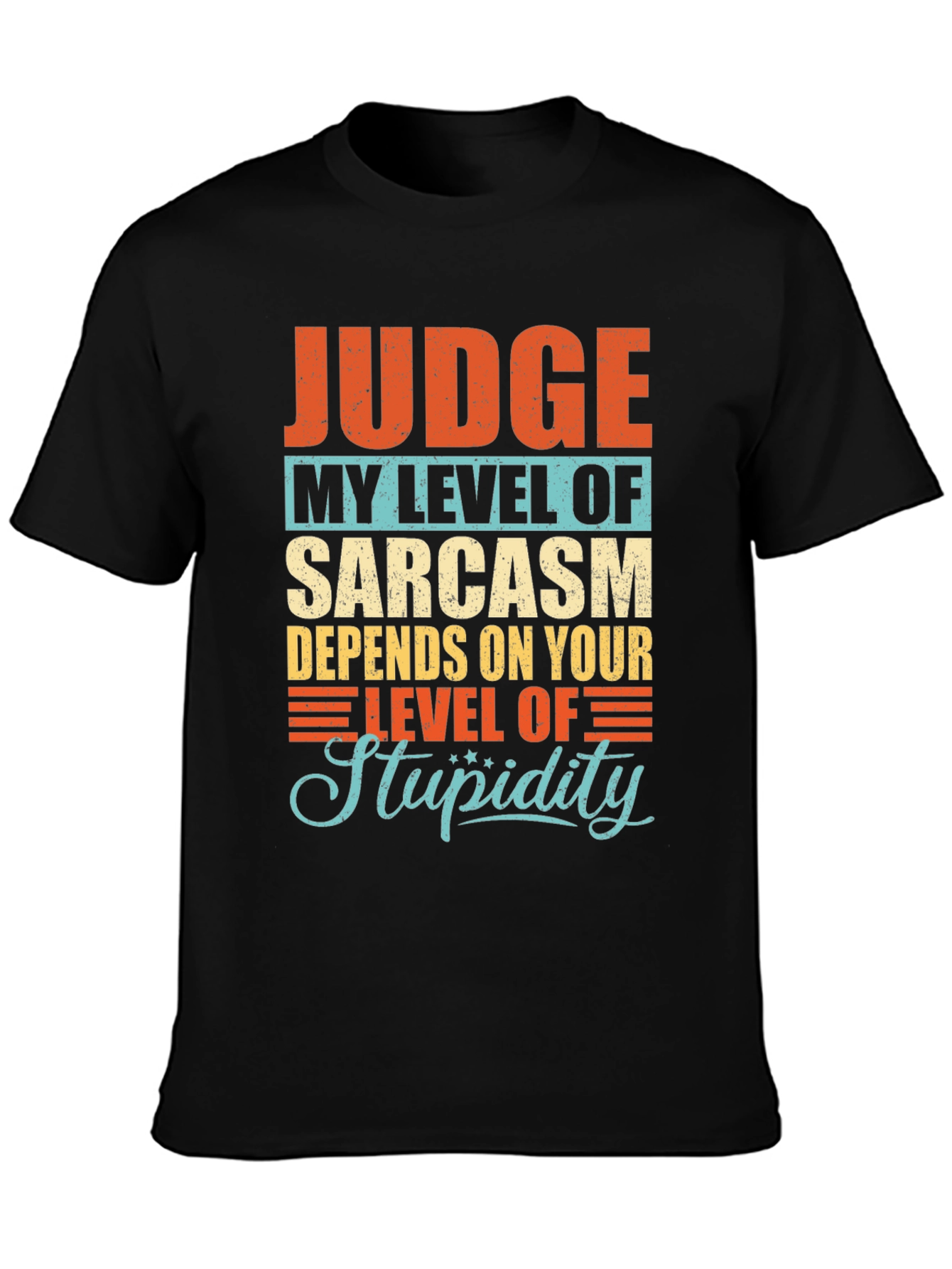 Sarcastic Humor Graphic Tee - Judge My Sarcasm