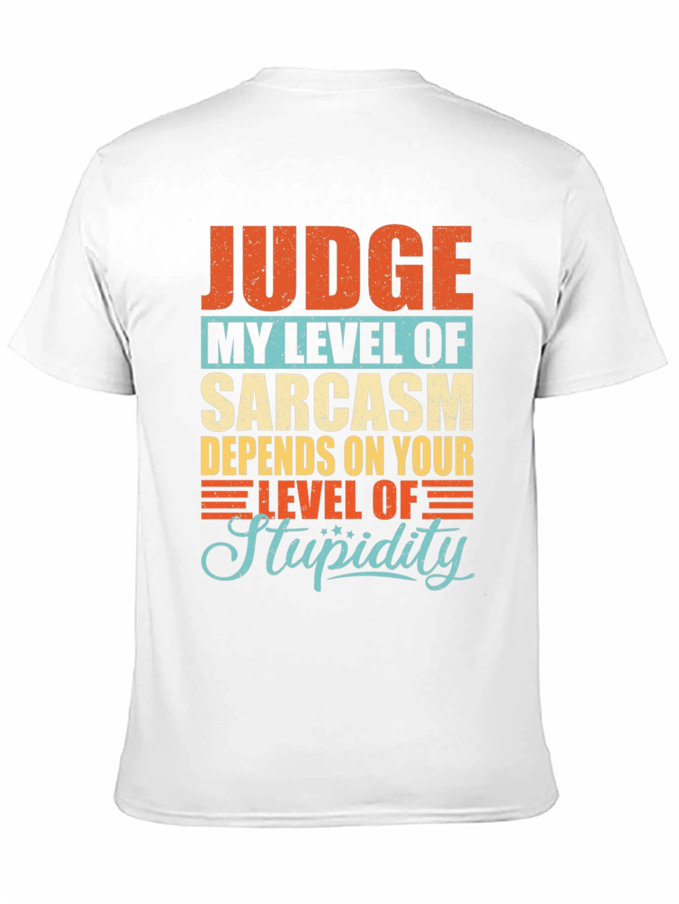 Sarcastic Humor Graphic Tee - Judge My Sarcasm