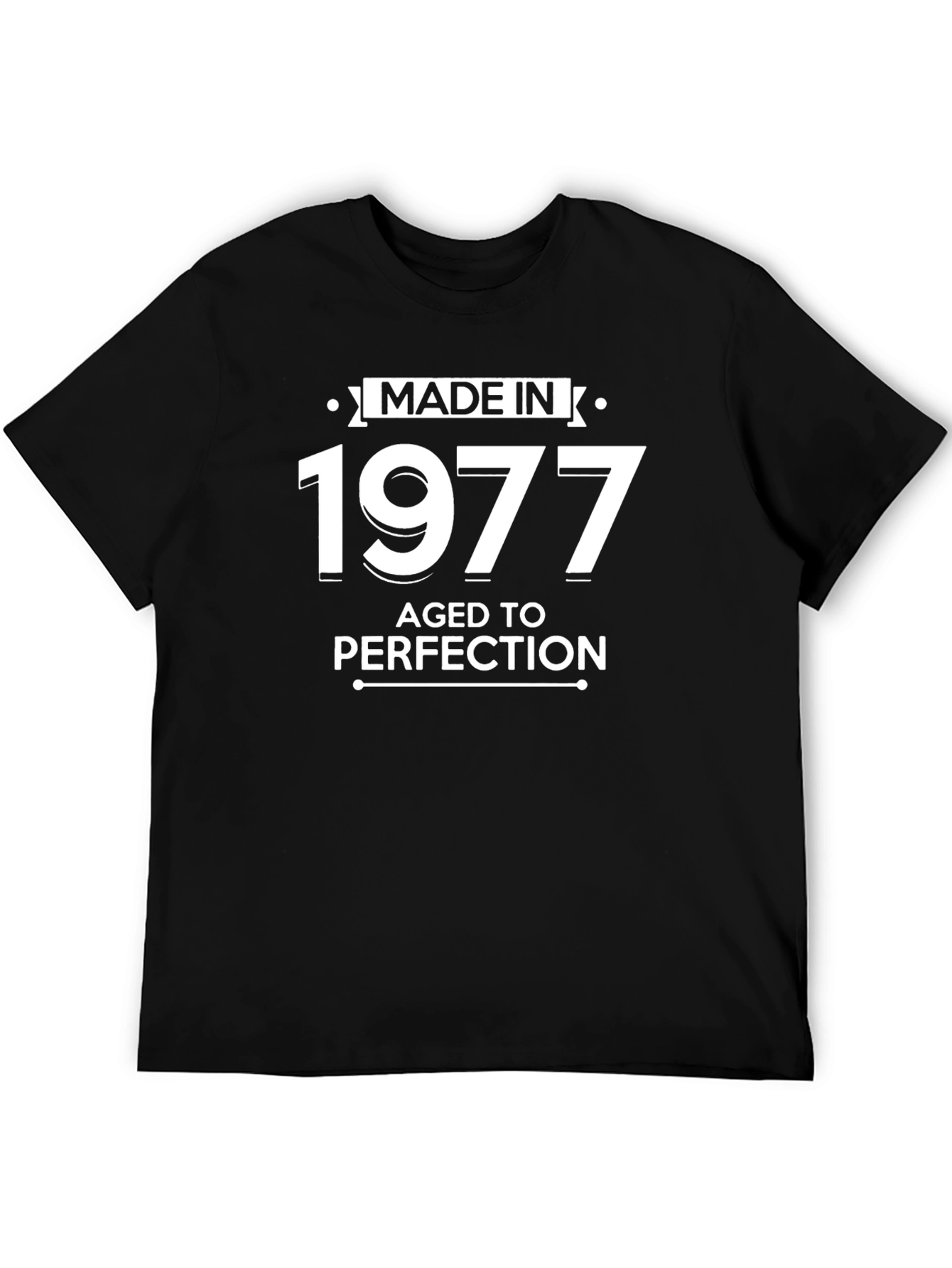 Made in 1977 T-Shirt - Aged to Perfection