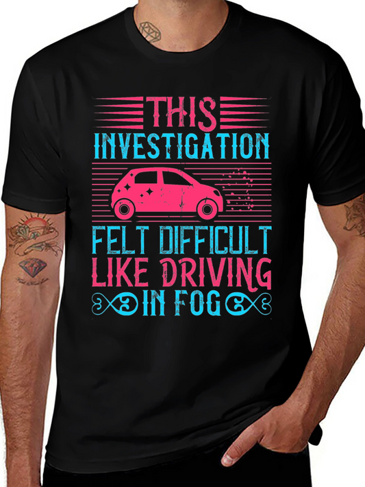 Investigation Driving in Fog Graphic T-Shirt