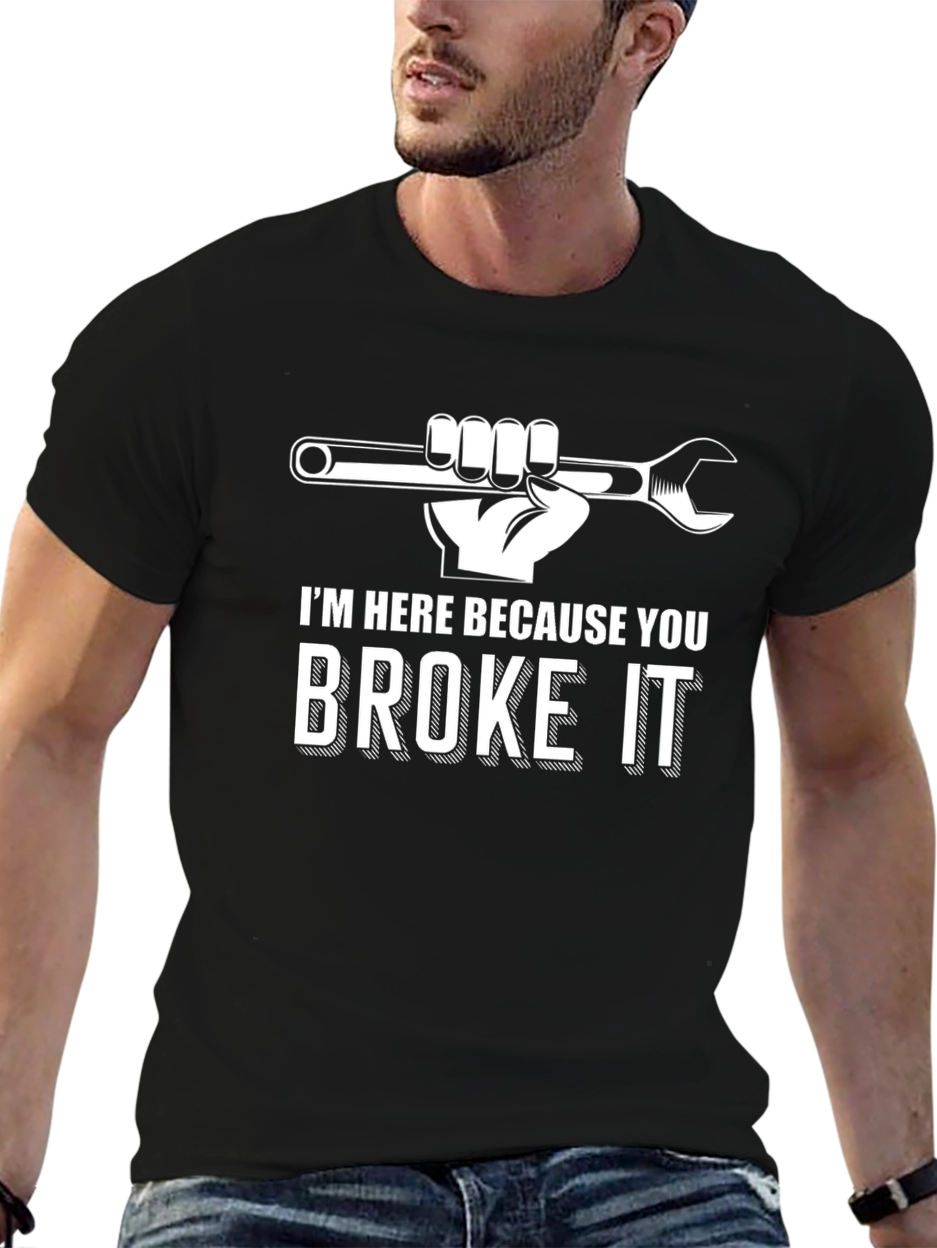 Im Here Because You Broke It Funny Mechanic T-Shirt
