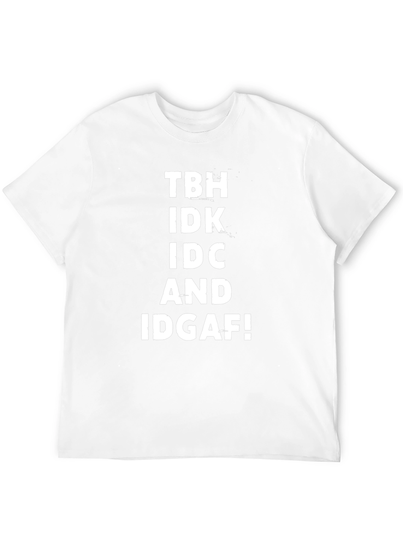 TBH IDK IDC AND IDGAF! Mens Black T-Shirt