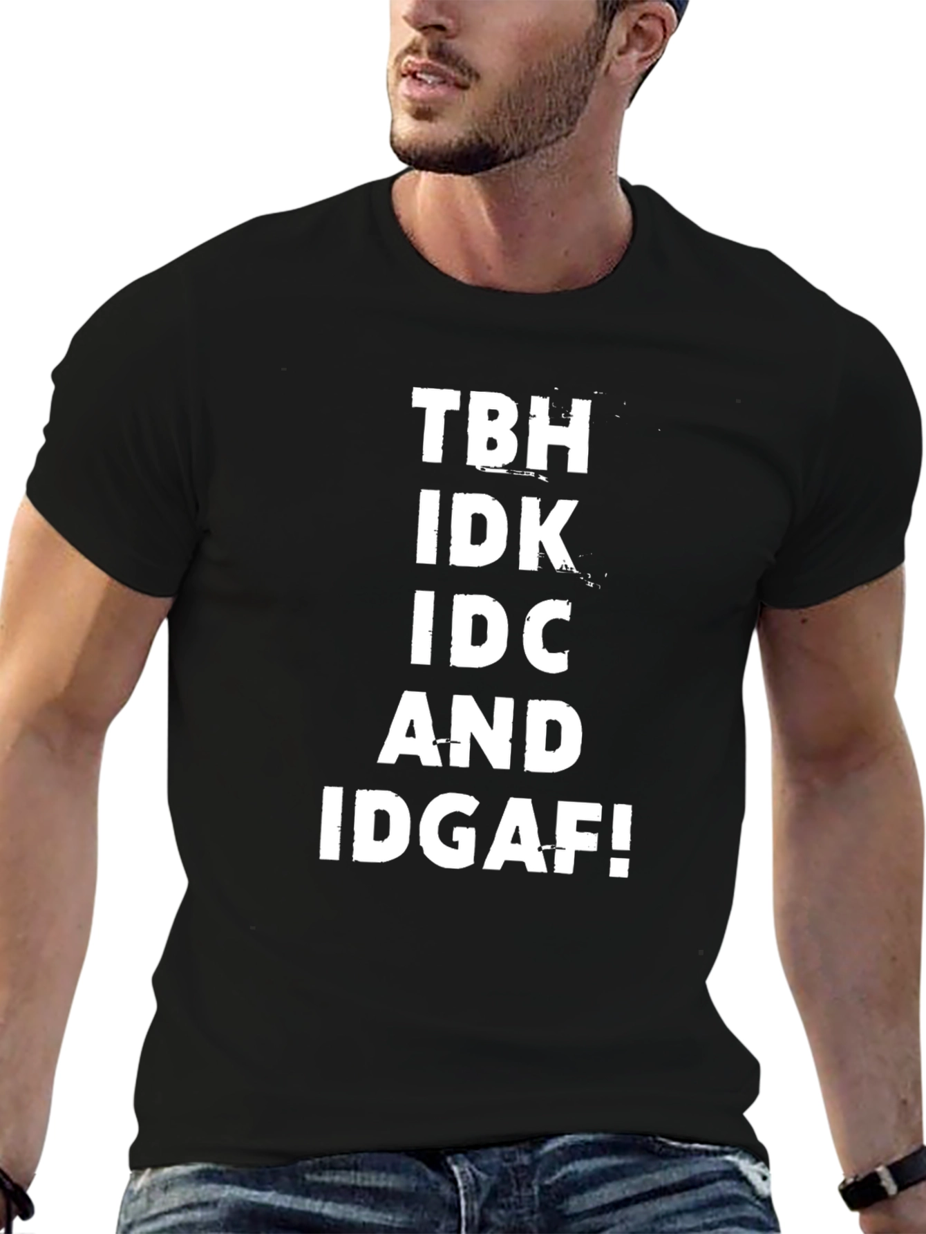 TBH IDK IDC AND IDGAF! Mens Black T-Shirt