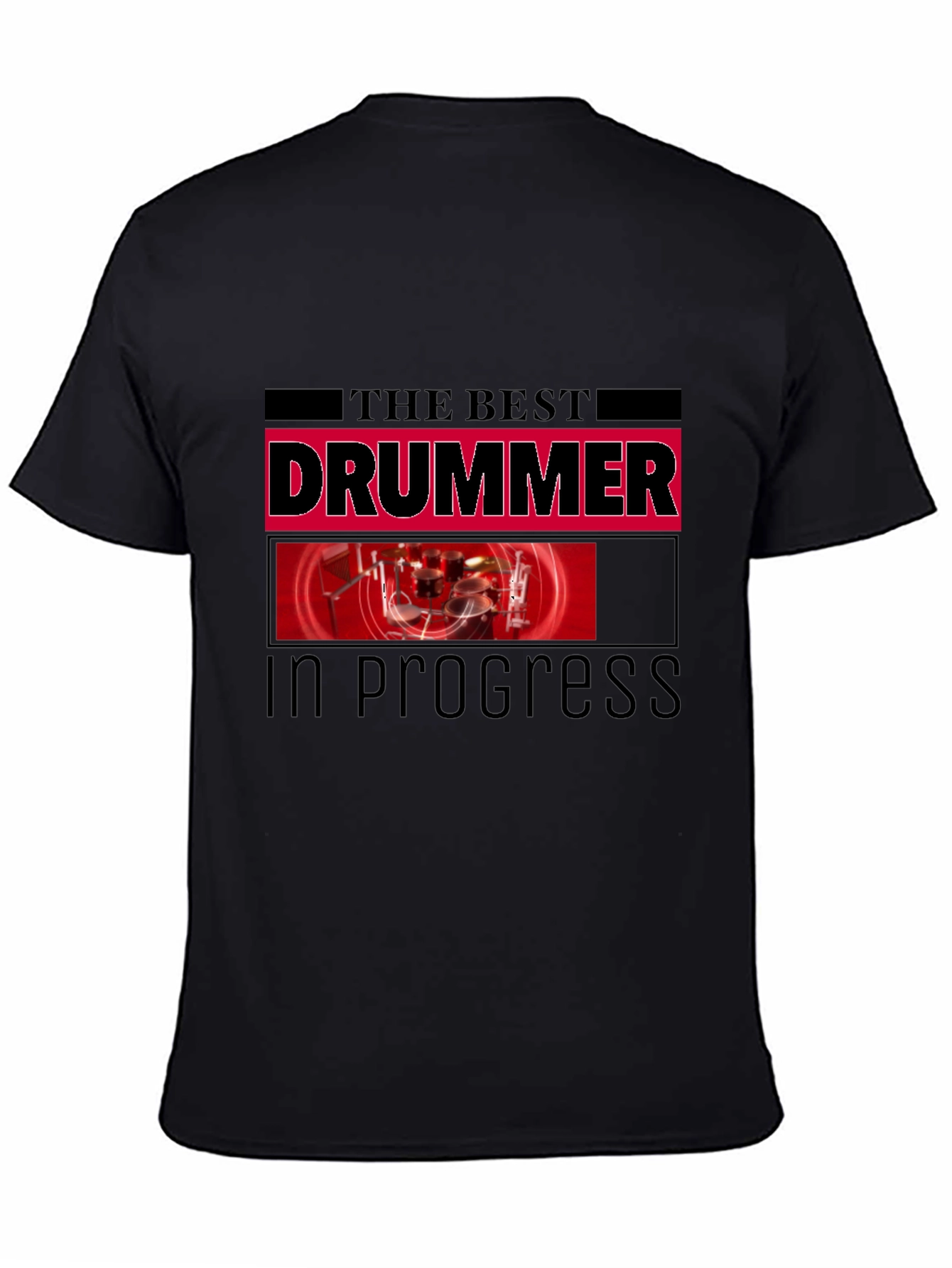 The Best Drummer In Progress Black T-Shirt