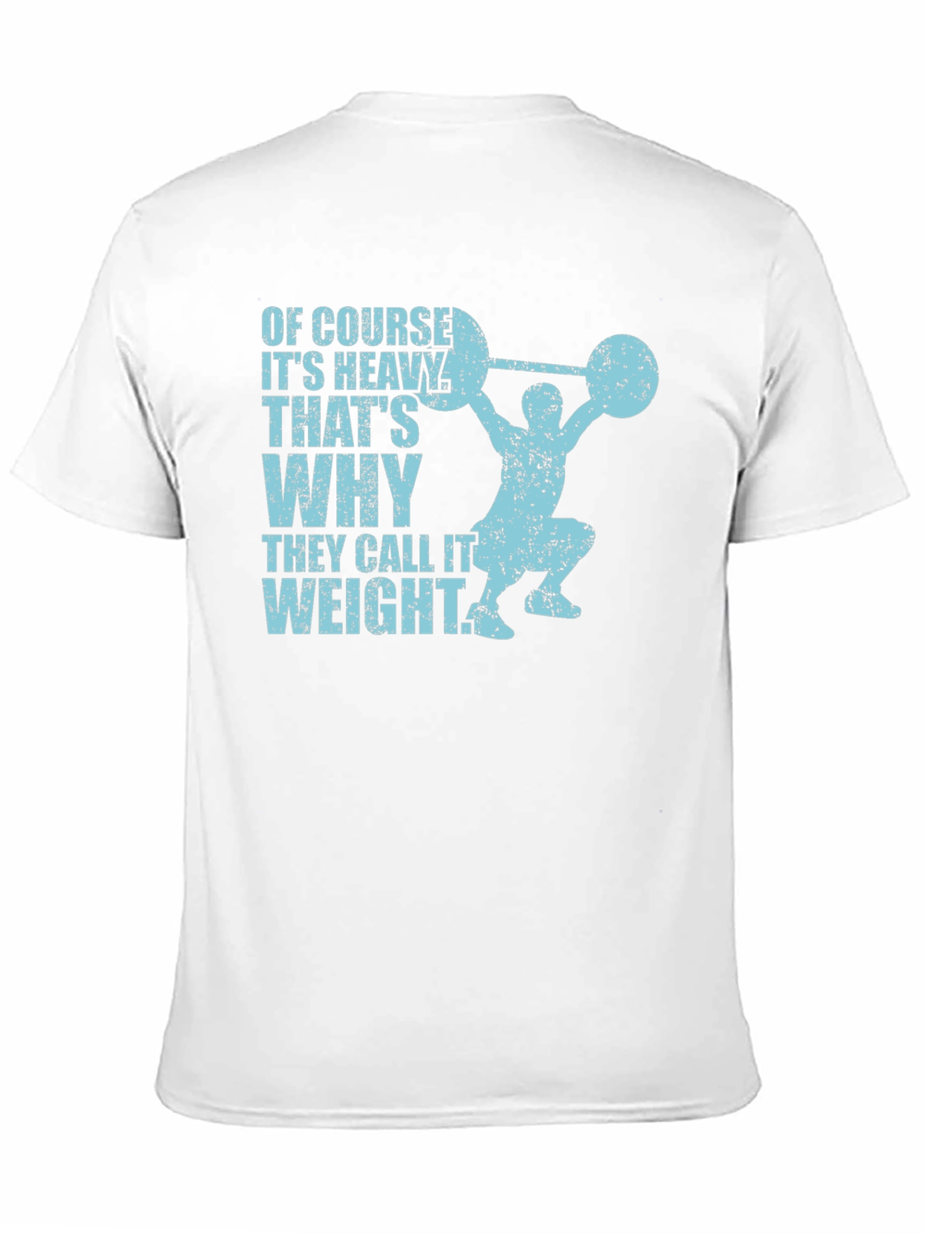Funny Weightlifting T-Shirt: Of Course Its Heavy