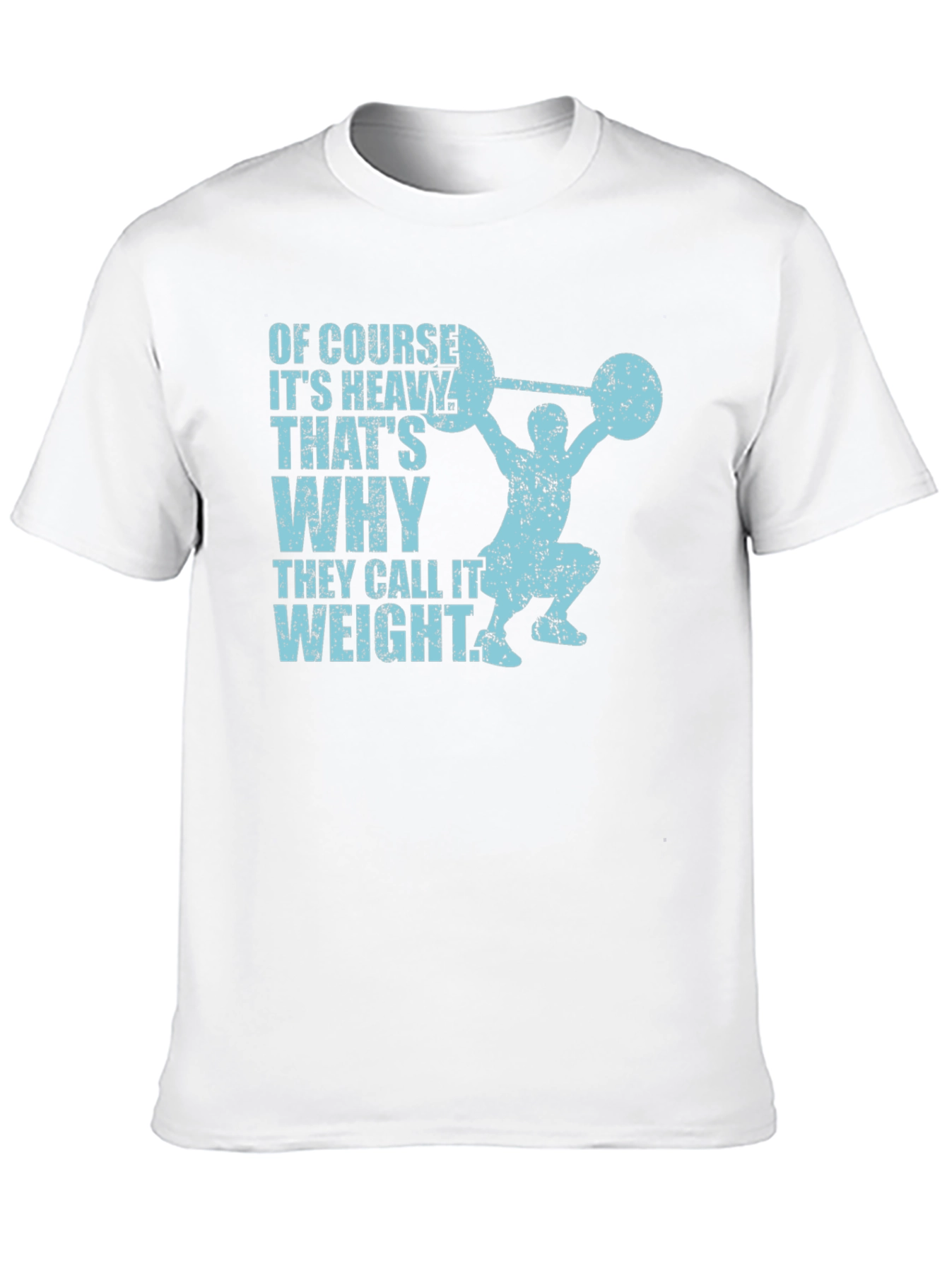 Funny Weightlifting T-Shirt: Of Course Its Heavy