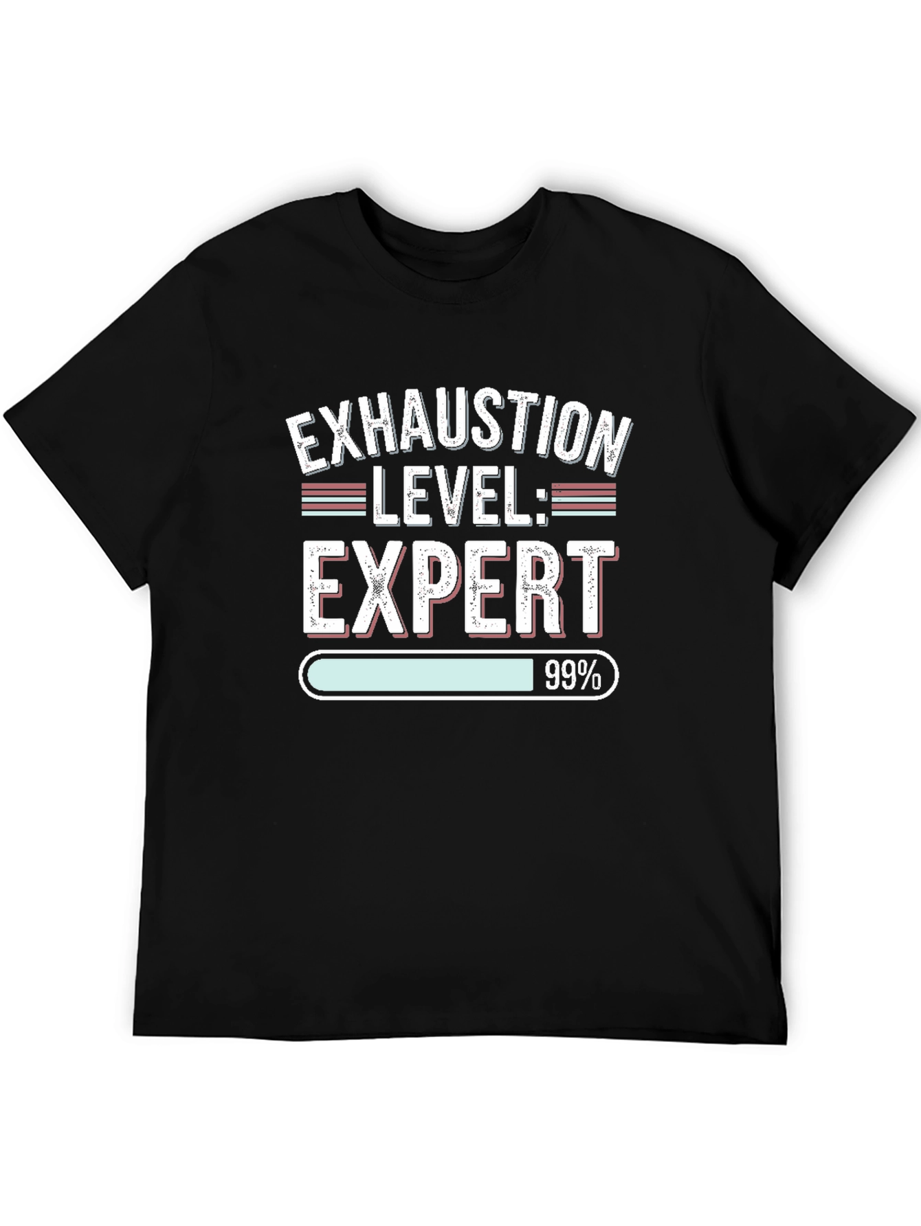 Exhaustion Level: Expert 99% Black T-Shirt