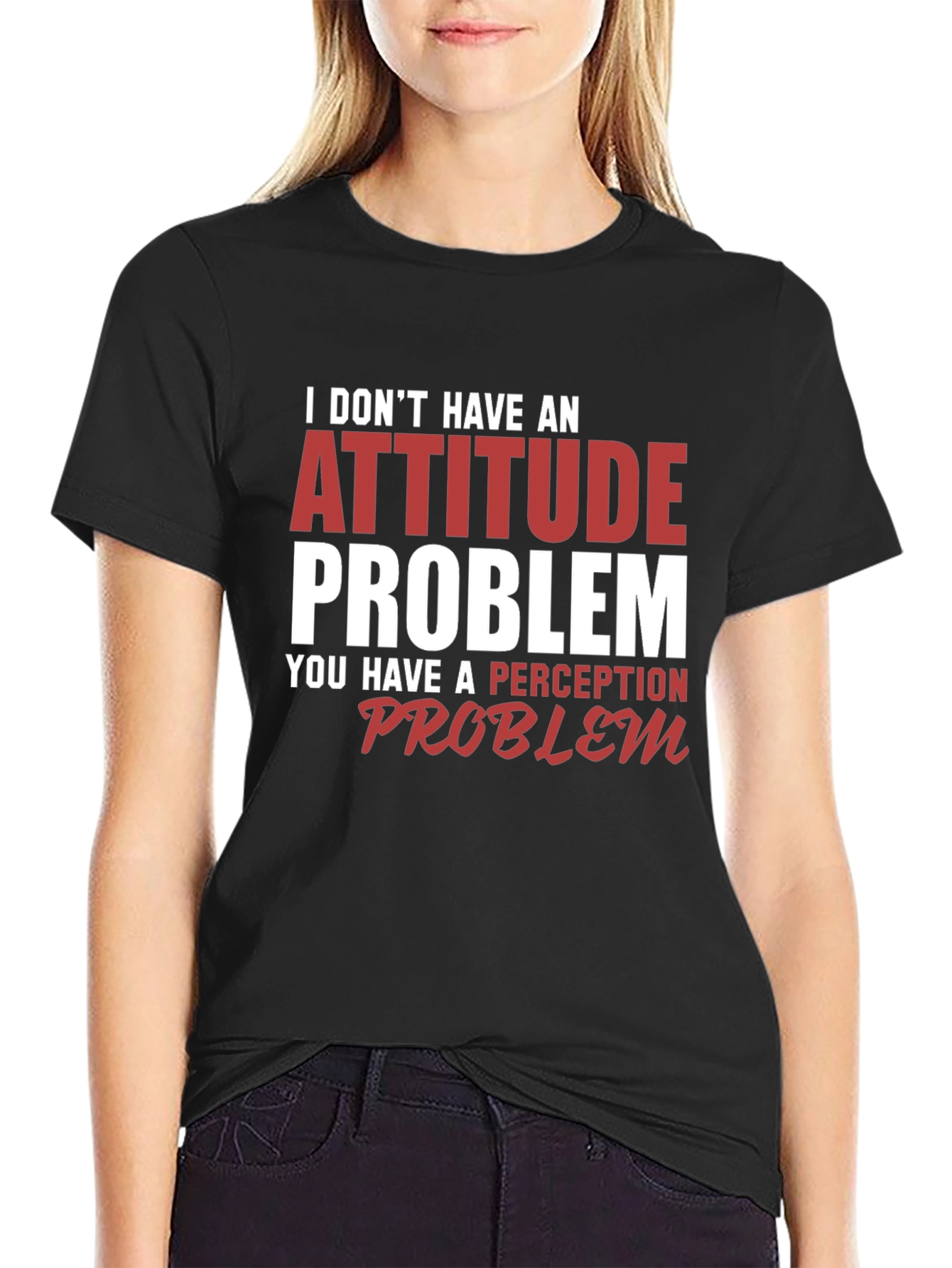 Attitude Problem Graphic Print Crew Neck T-Shirt