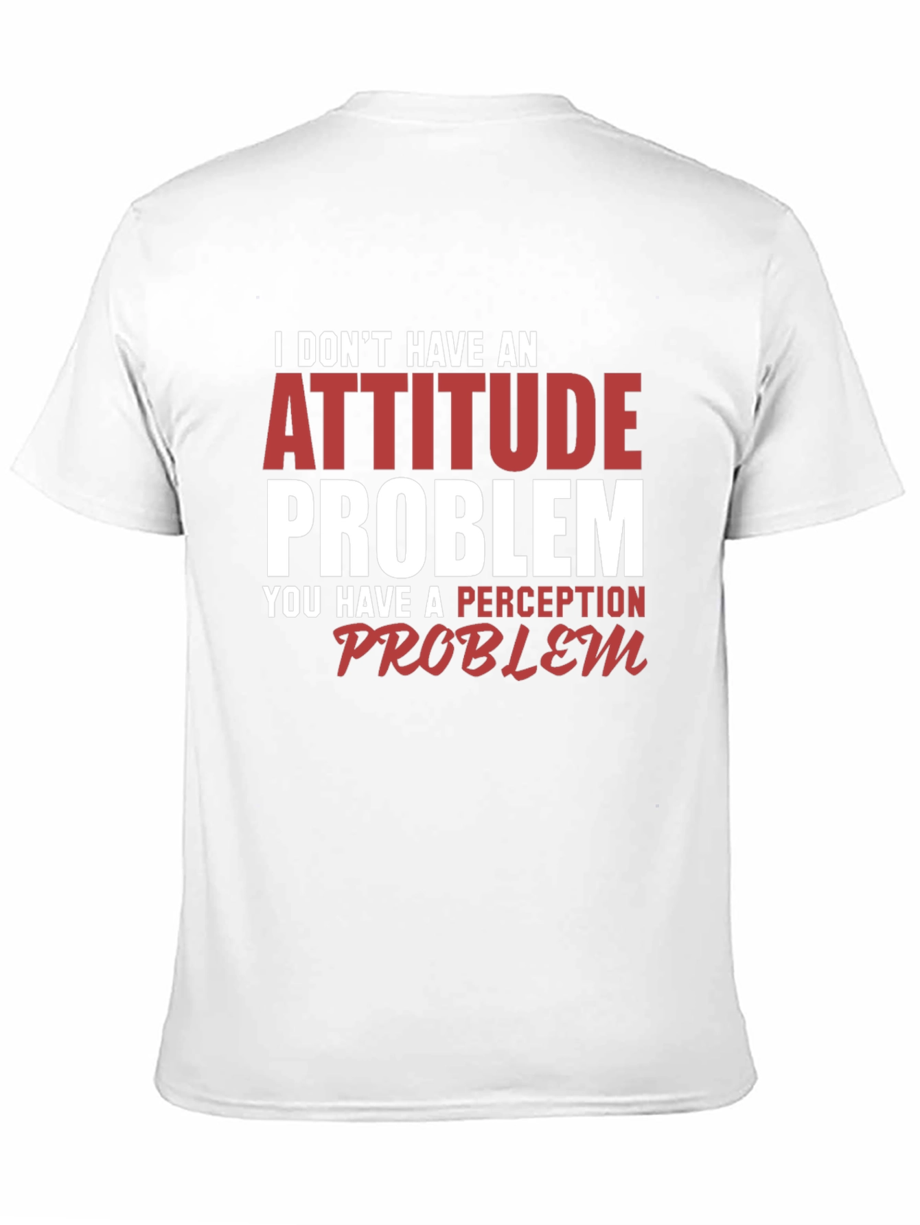 Attitude Problem Graphic Print Crew Neck T-Shirt