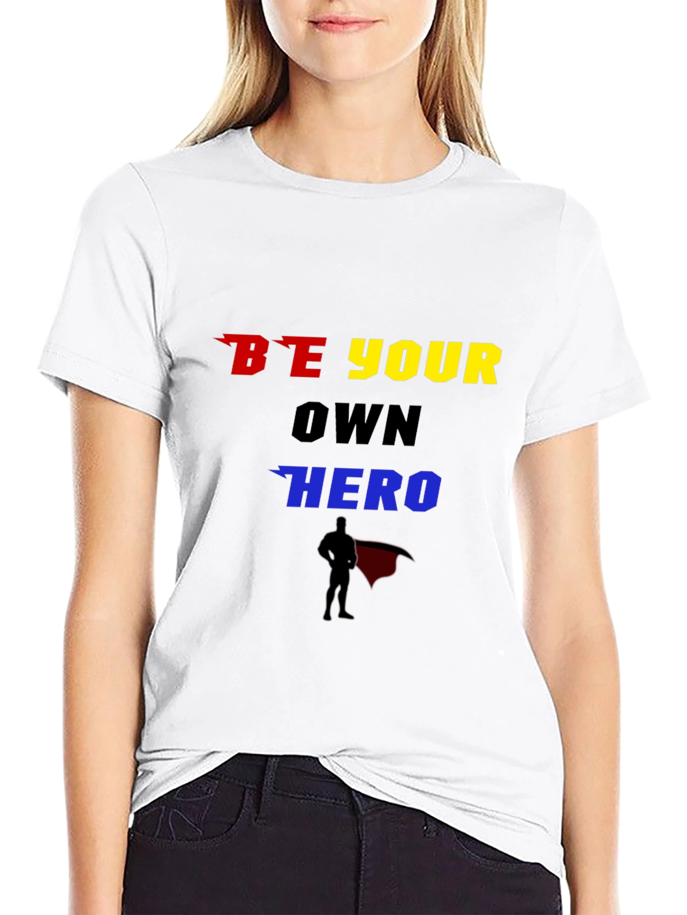 Be Your Own Hero Graphic T-Shirt