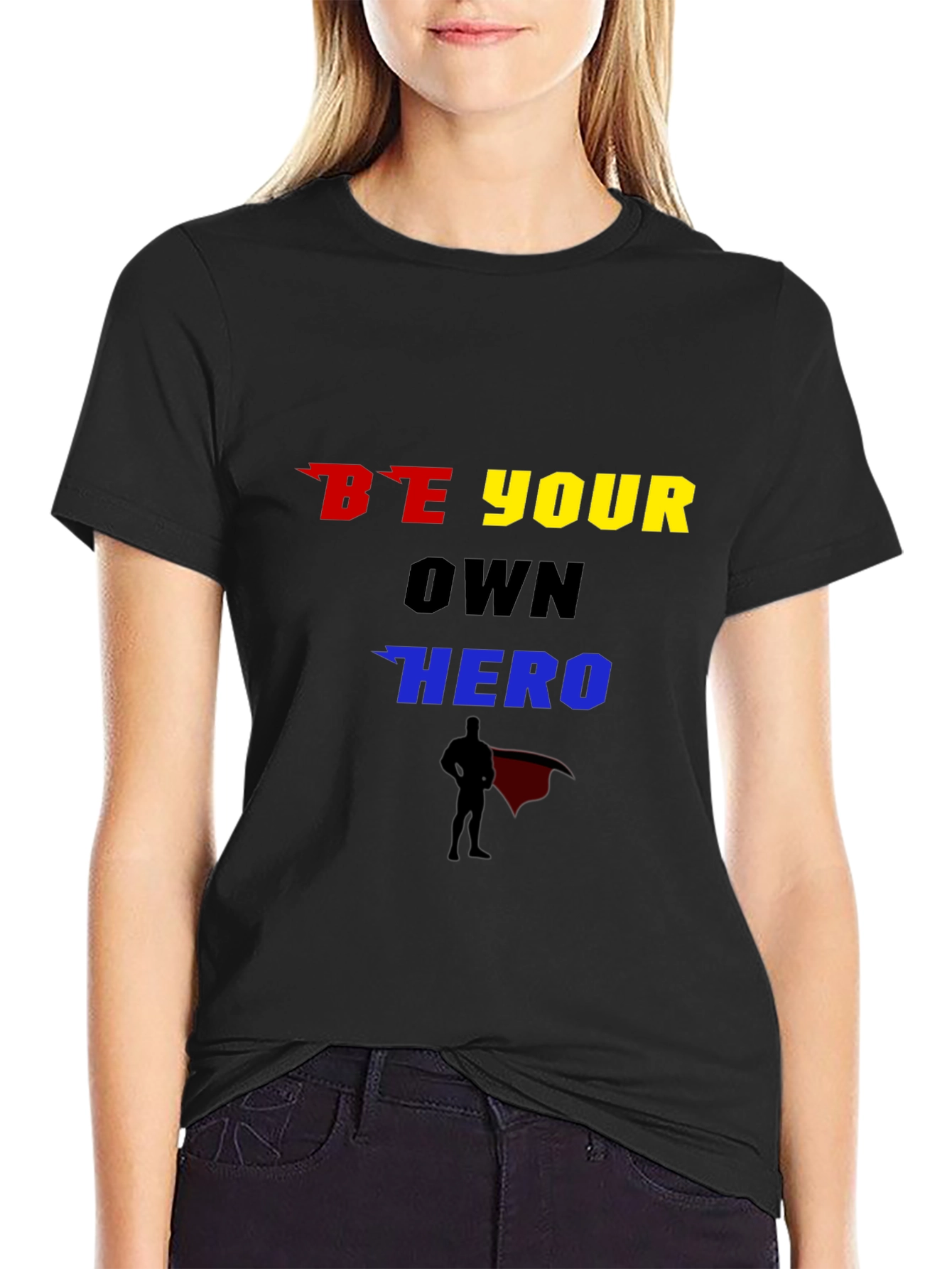 Be Your Own Hero Graphic T-Shirt