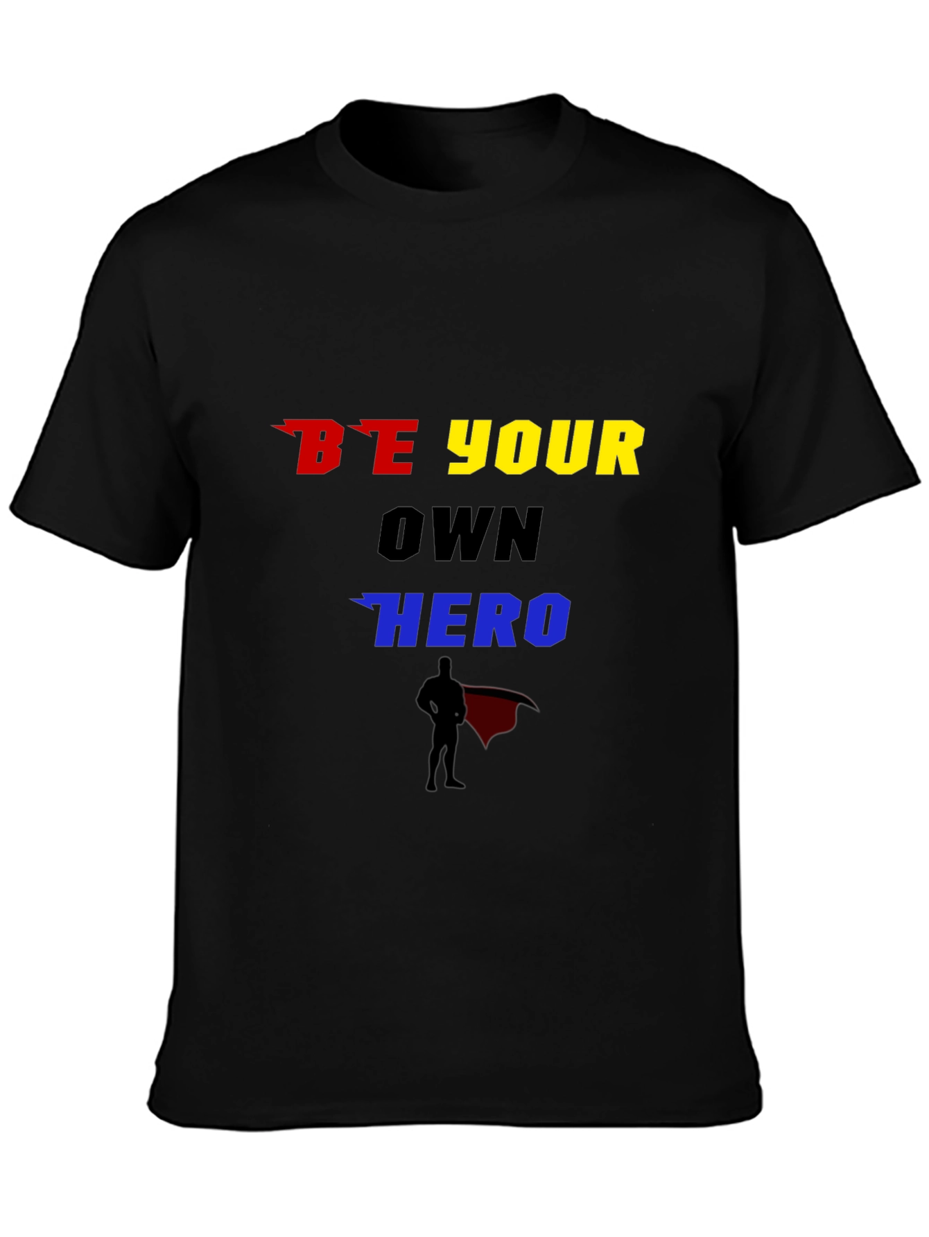 Be Your Own Hero Graphic T-Shirt