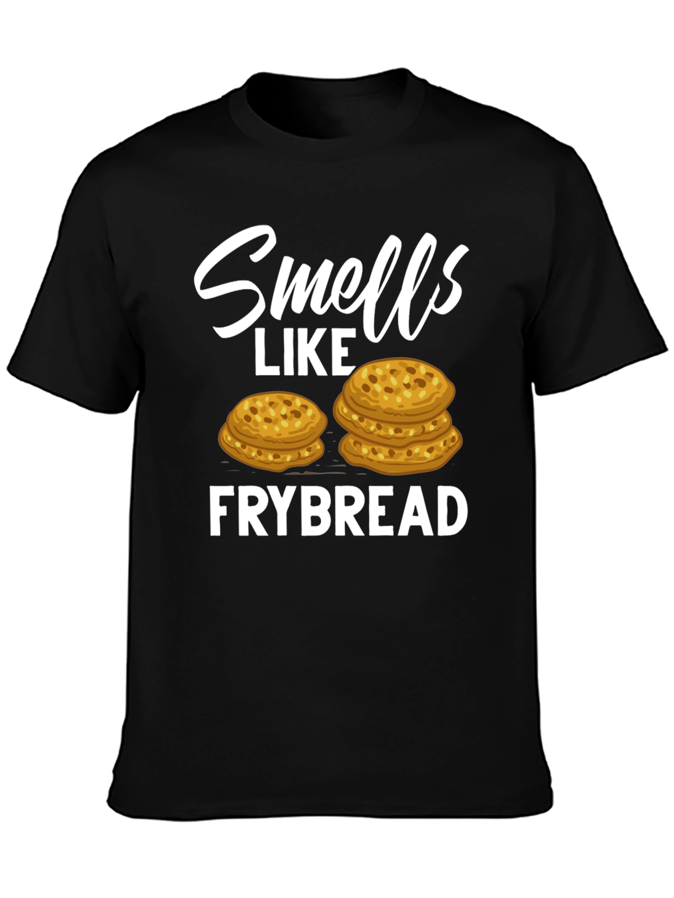 Smells Like Frybread T-Shirt Funny Foodie Tee
