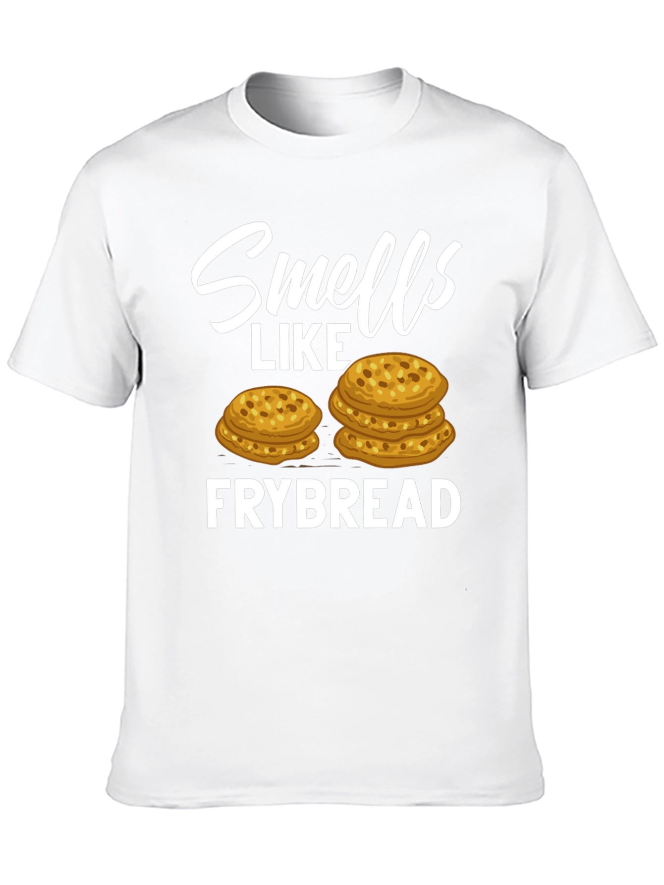 Smells Like Frybread T-Shirt Funny Foodie Tee