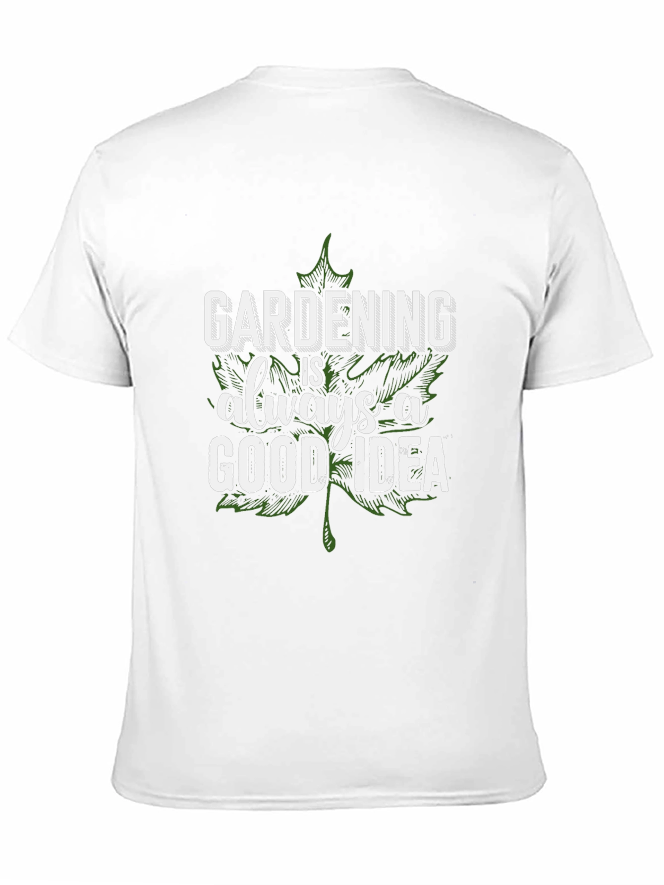 Gardening is Always a Good Idea Graphic T-Shirt