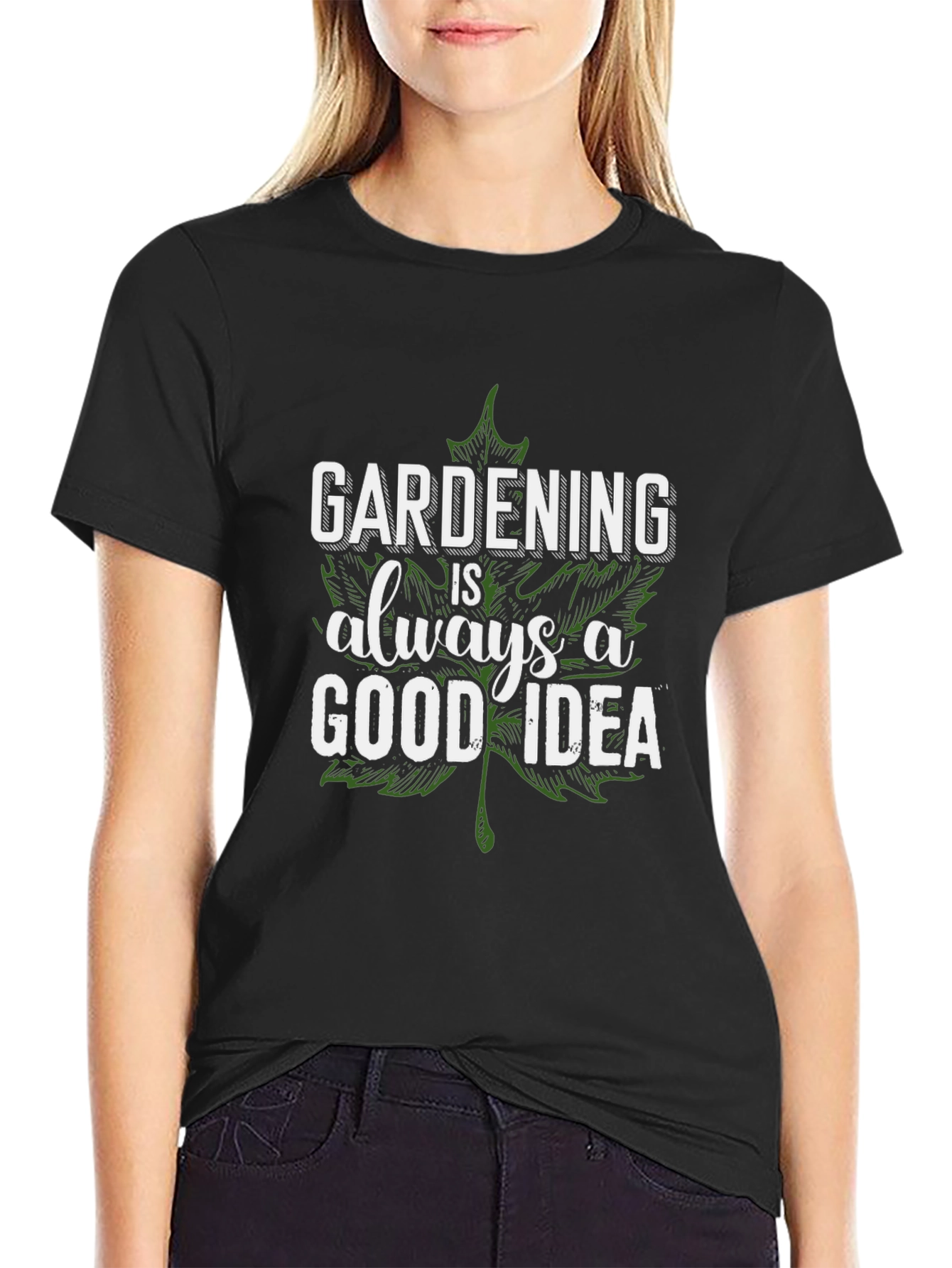 Gardening is Always a Good Idea Graphic T-Shirt