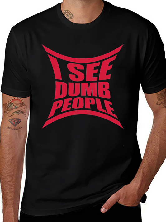 I See Dumb People Graphic Tee