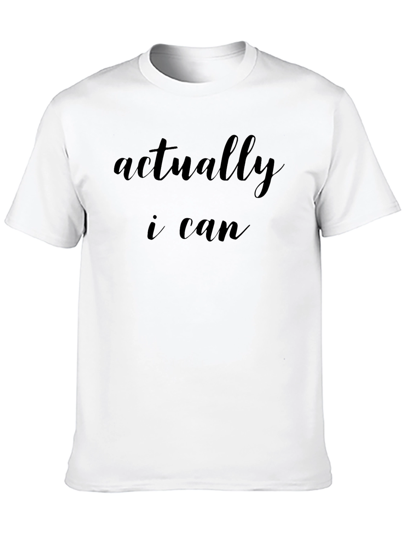 Actually I Can Black T-Shirt