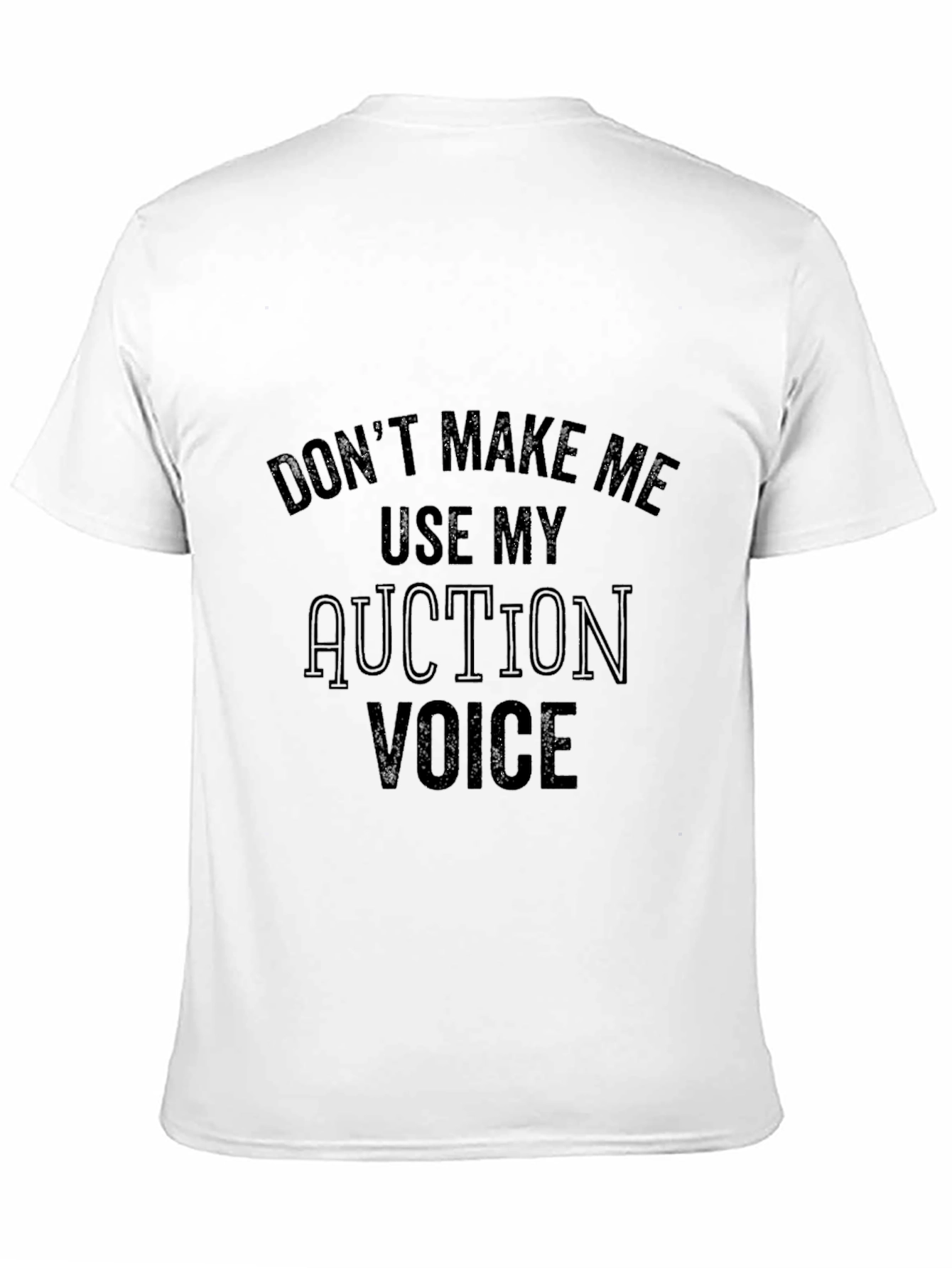 Auction Voice Black T-Shirt - Funny Slogan Tee