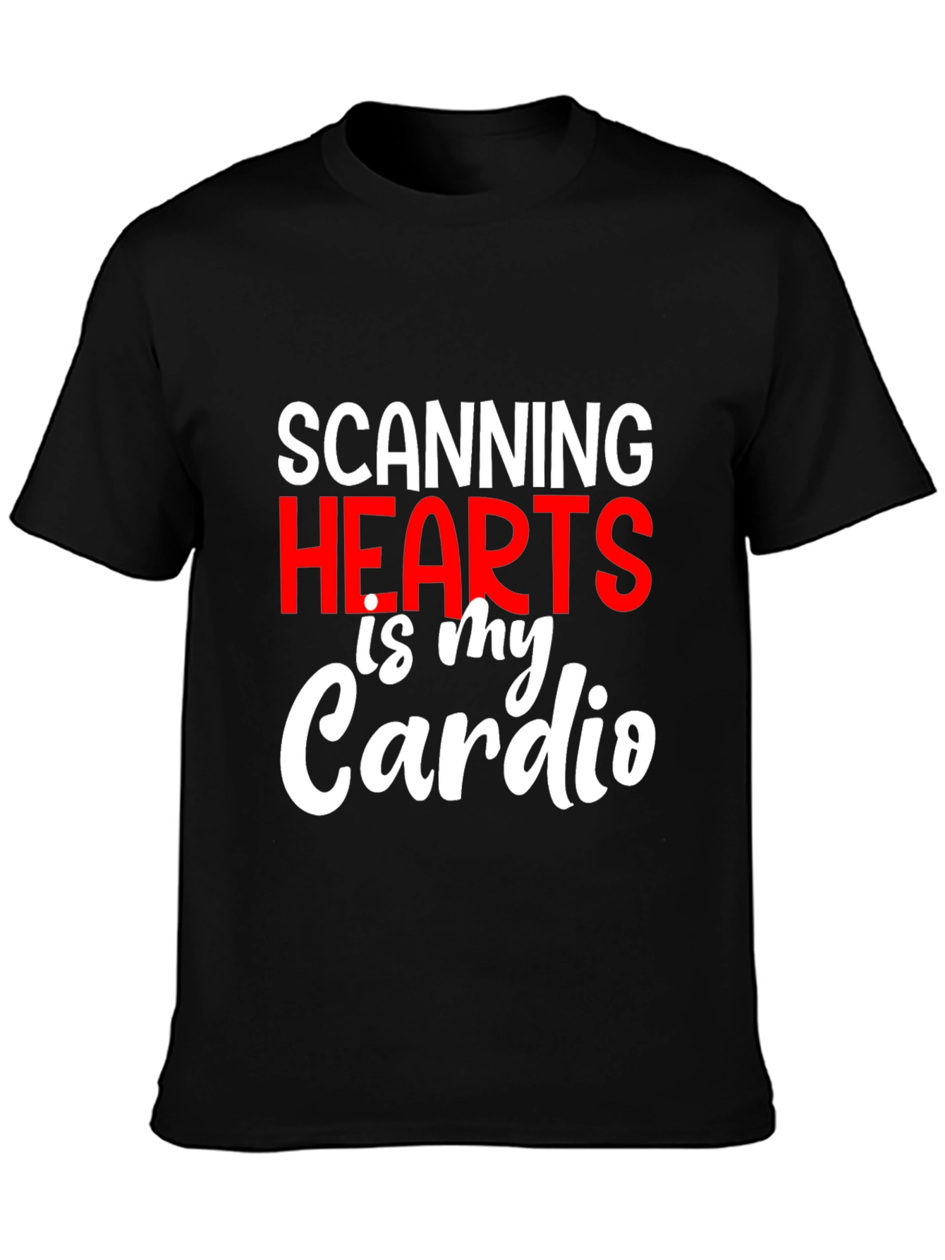 Scanning Hearts is My Cardio T-Shirt