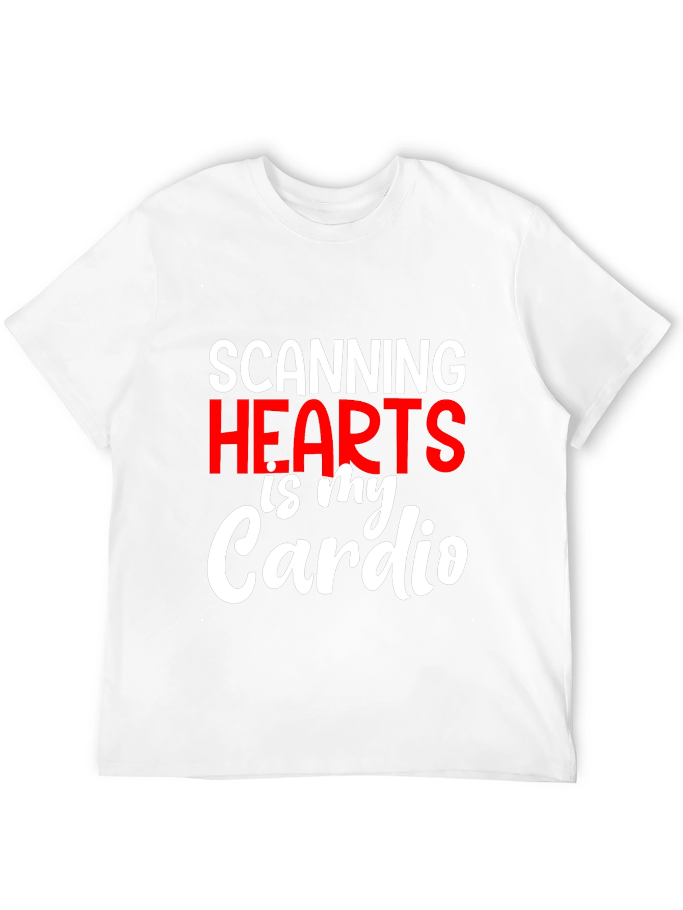 Scanning Hearts is My Cardio T-Shirt