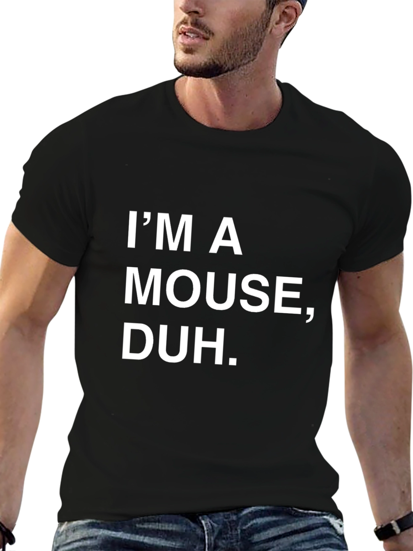 Im A Mouse Duh T-Shirt - Funny Sarcastic Tee
