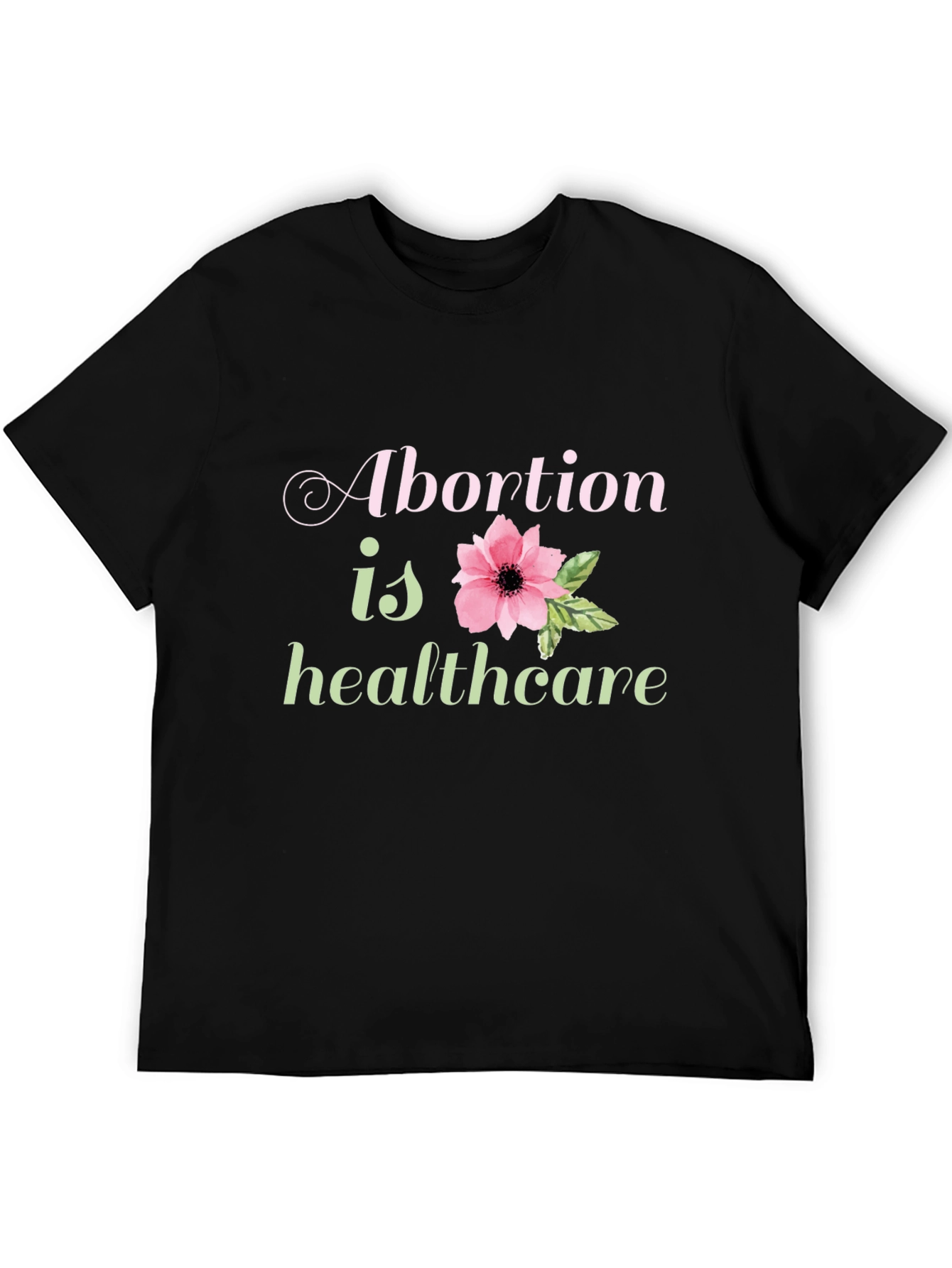 Abortion is Healthcare Graphic Tee - Pro Choice