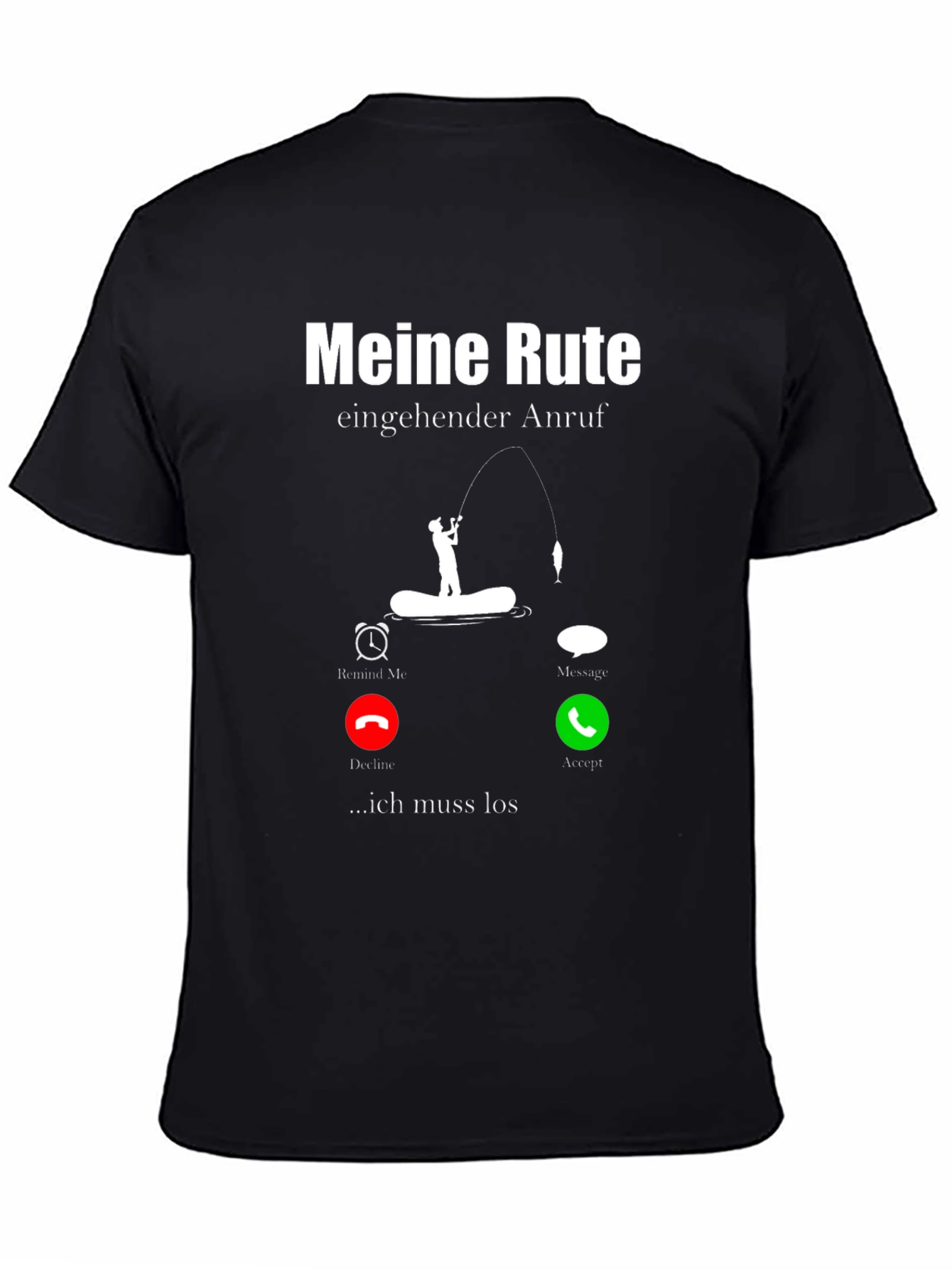 Meine Rute Fishing T-Shirt - Incoming Call Design