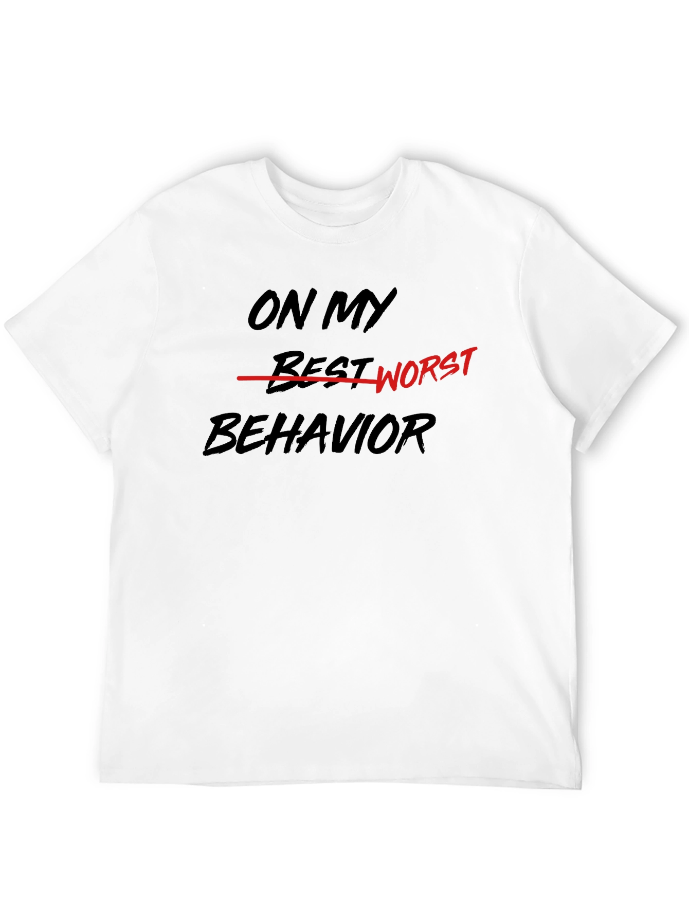 On My Worst Behavior Graphic Tee
