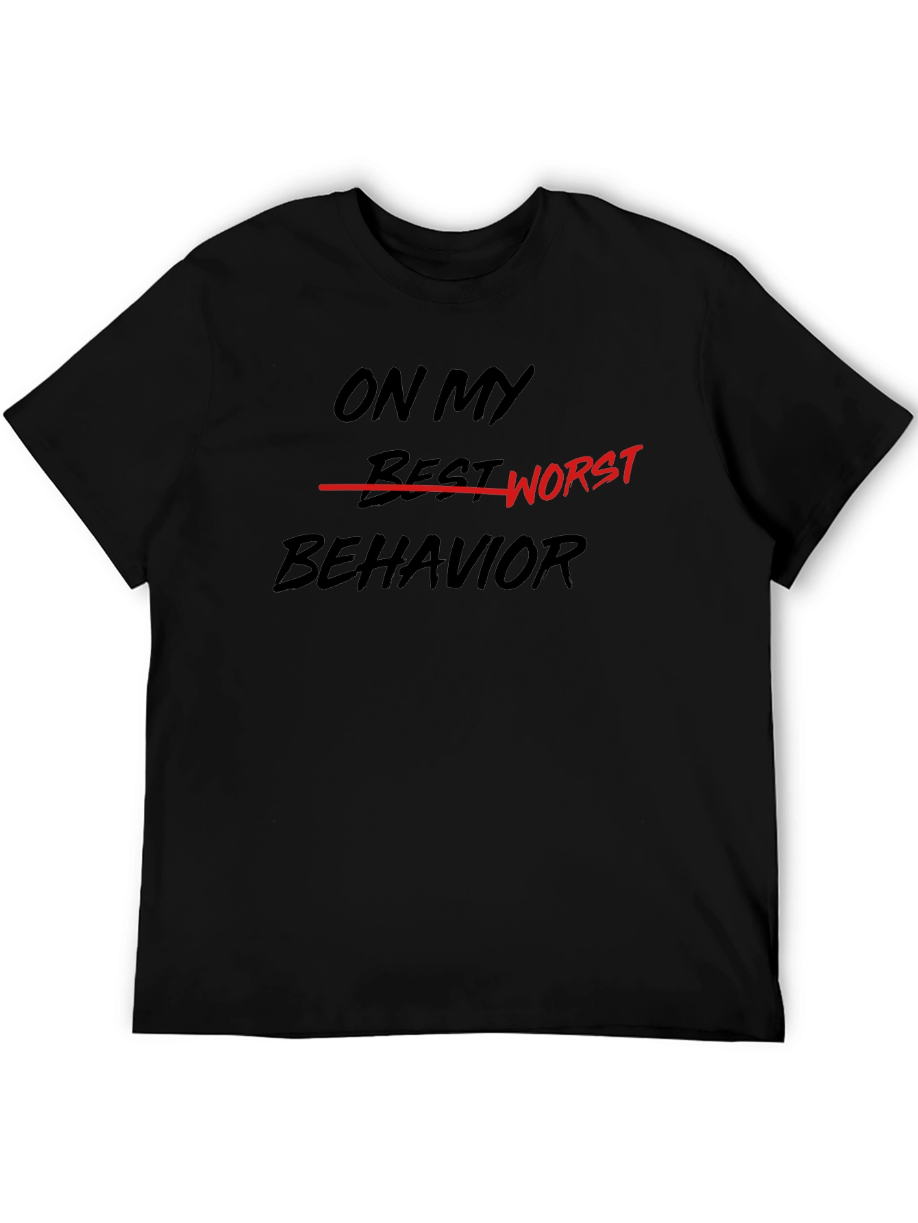 On My Worst Behavior Graphic Tee