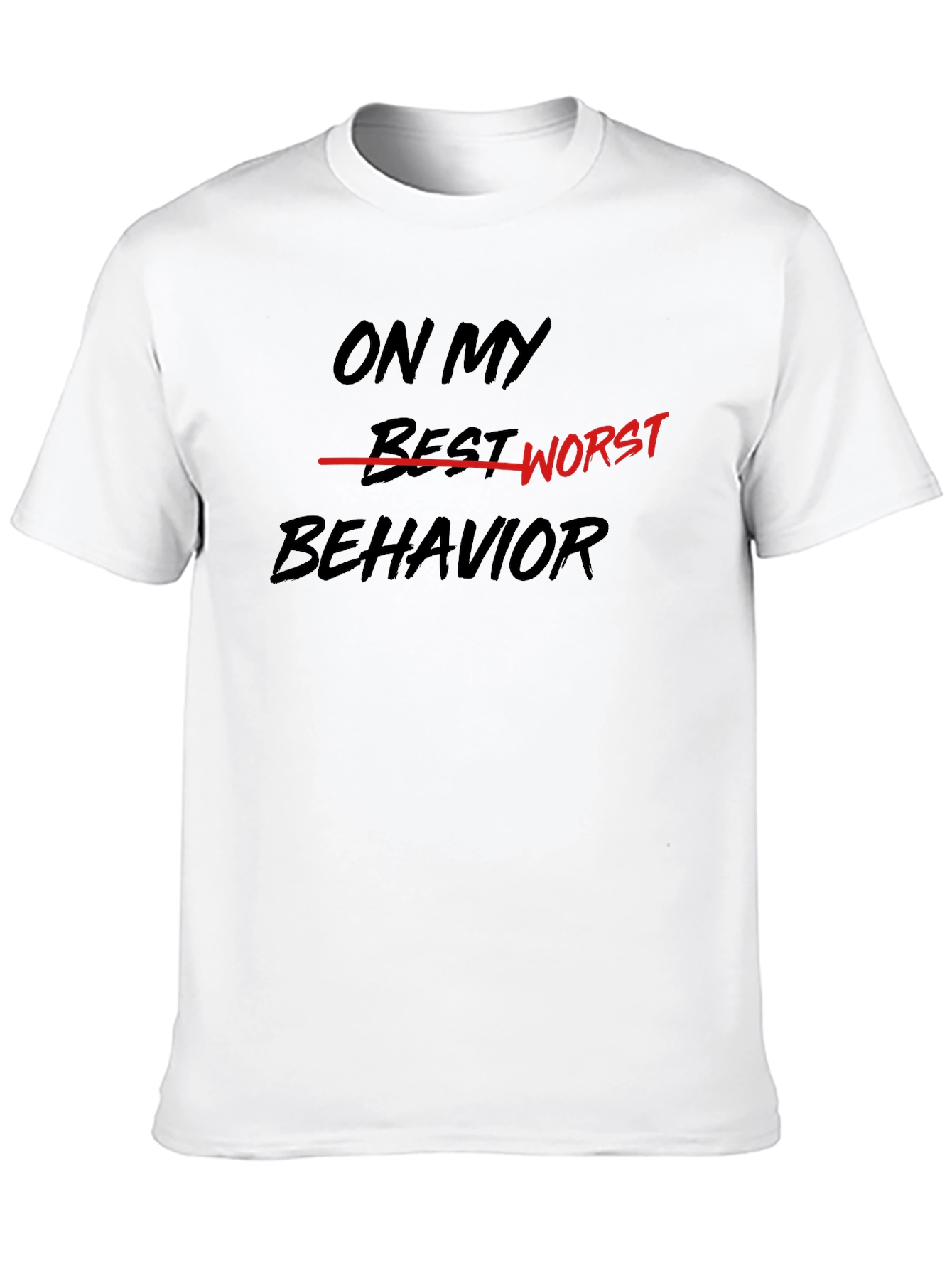 On My Worst Behavior Graphic Tee