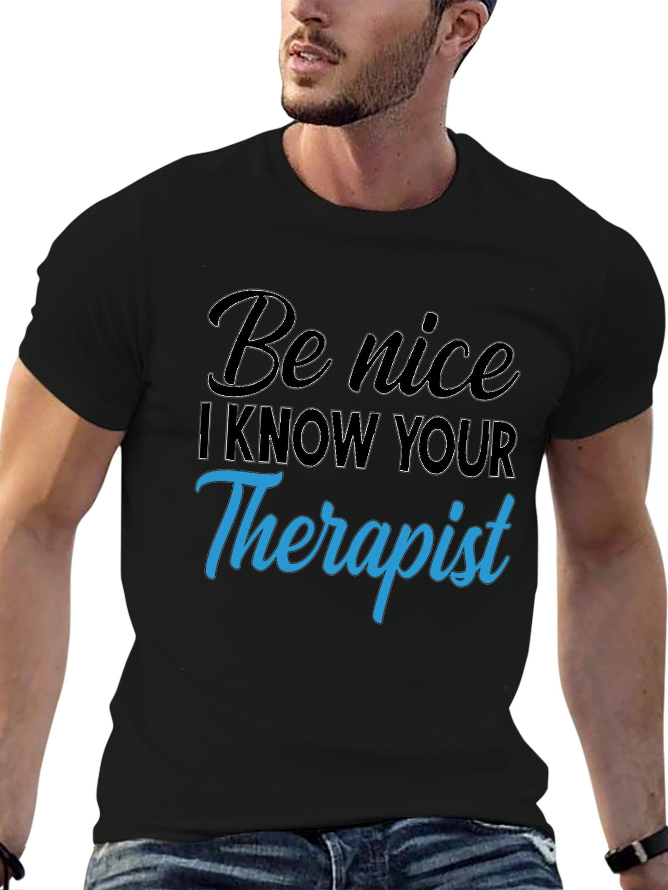 Be Nice I Know Your Therapist T-Shirt