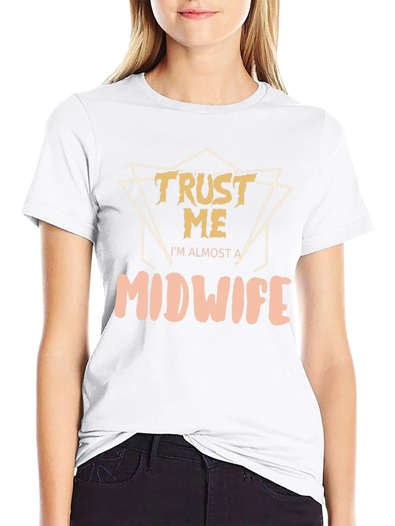 Trust Me Im Almost A Midwife T-Shirt