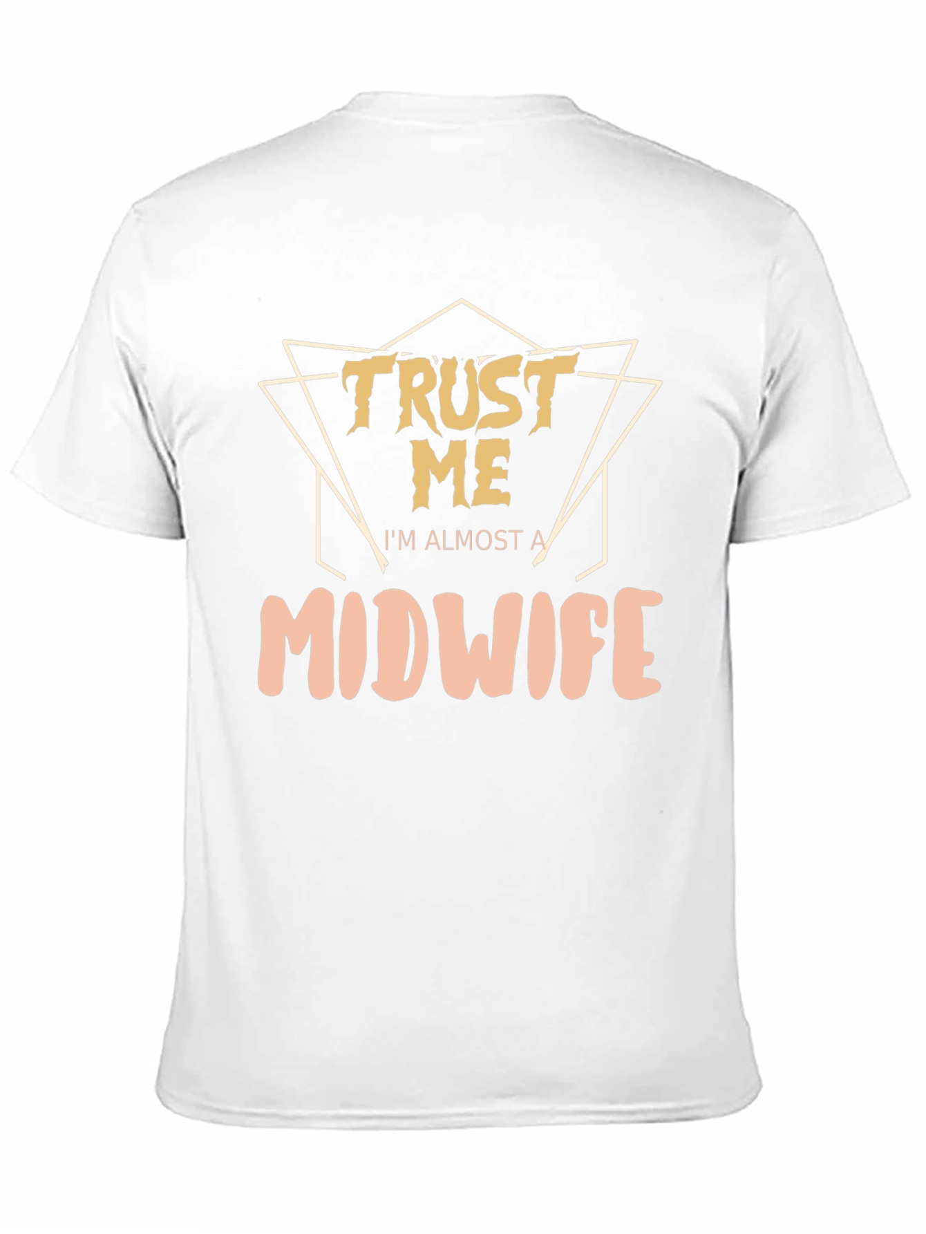 Trust Me Im Almost A Midwife T-Shirt