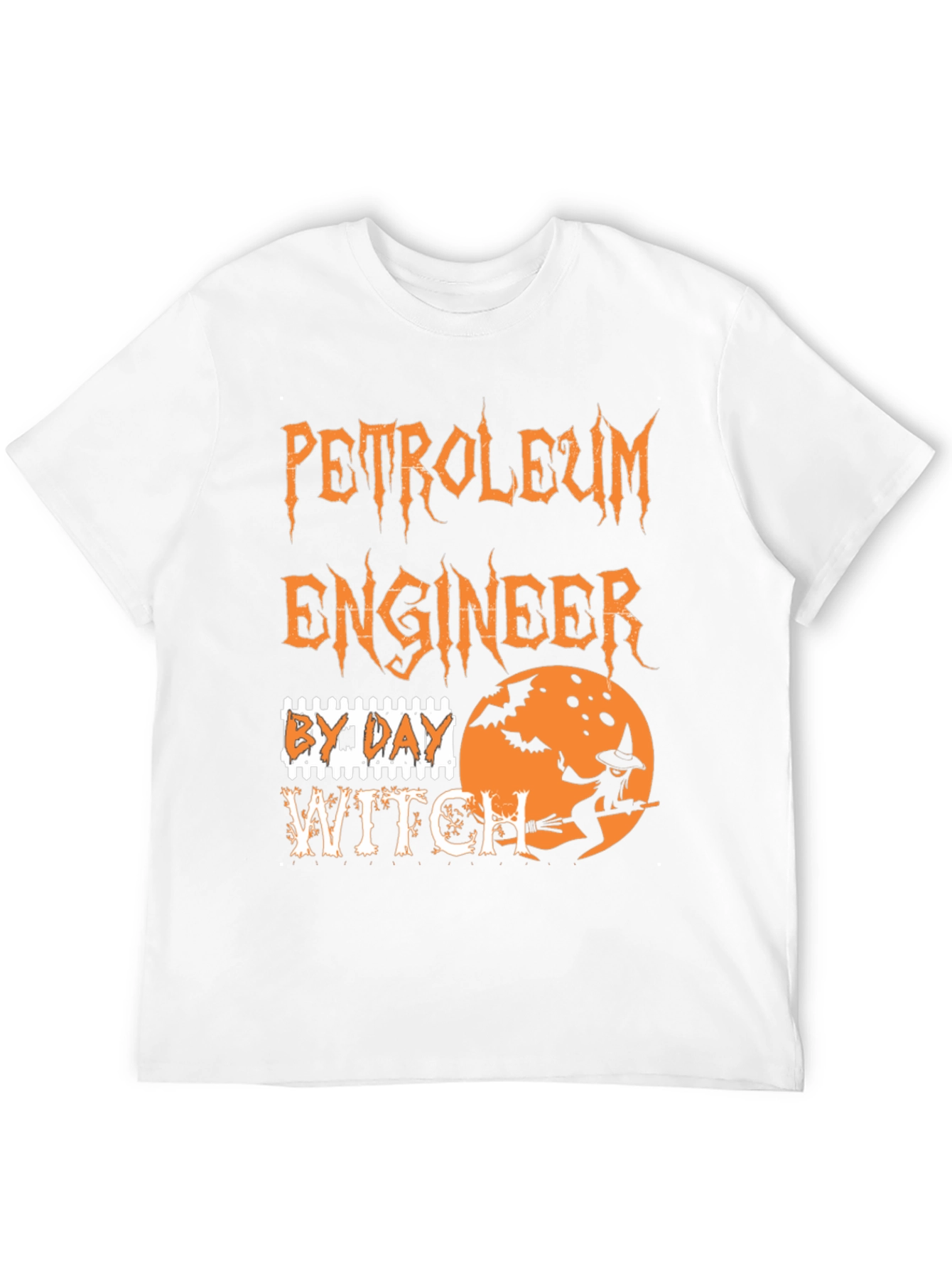 Petroleum Engineer By Day Witch T-Shirt