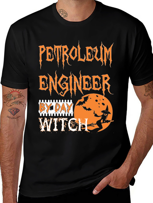 Petroleum Engineer By Day Witch T-Shirt