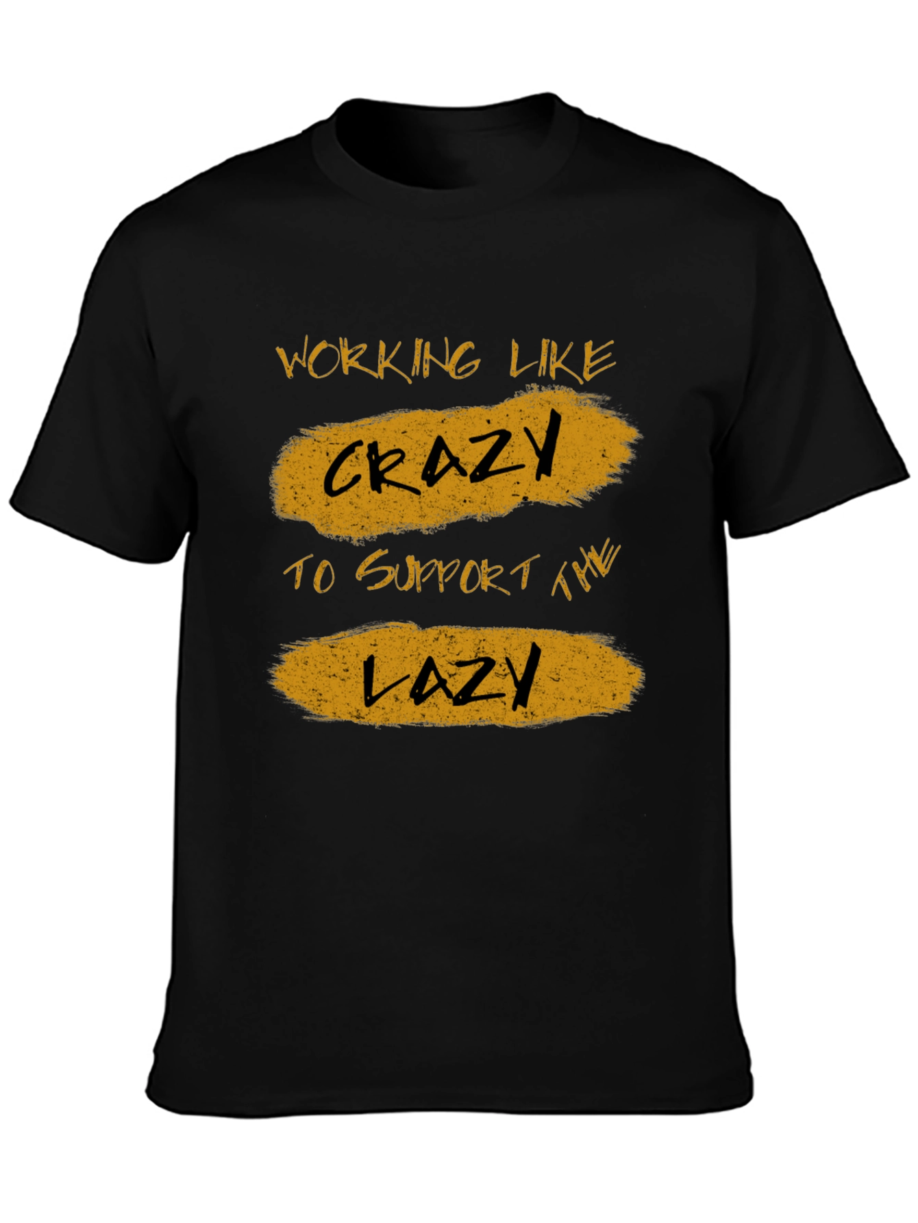Working Like Crazy T-Shirt - Funny Graphic Tee