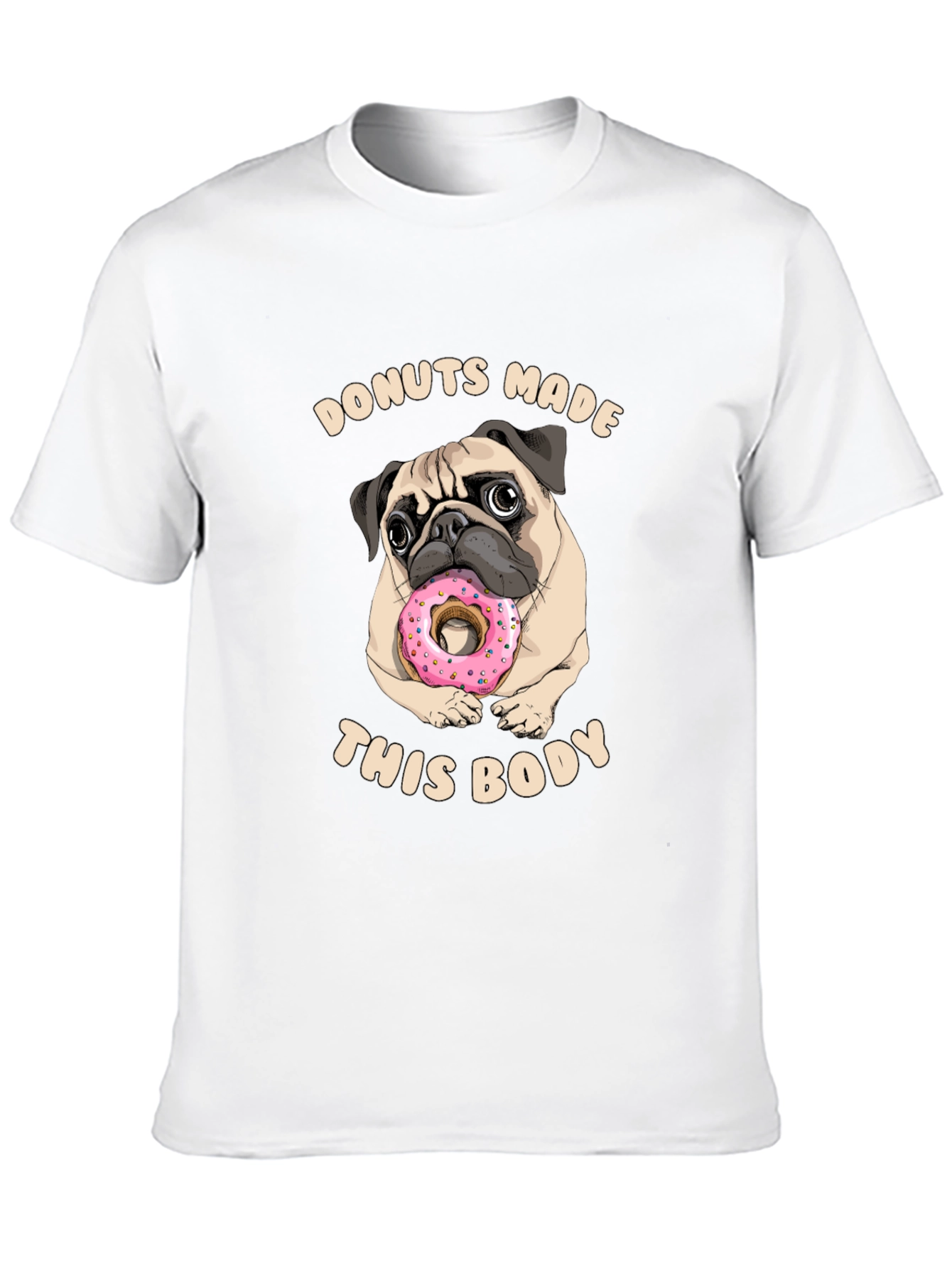 Donuts Made This Body Pug Graphic Tee