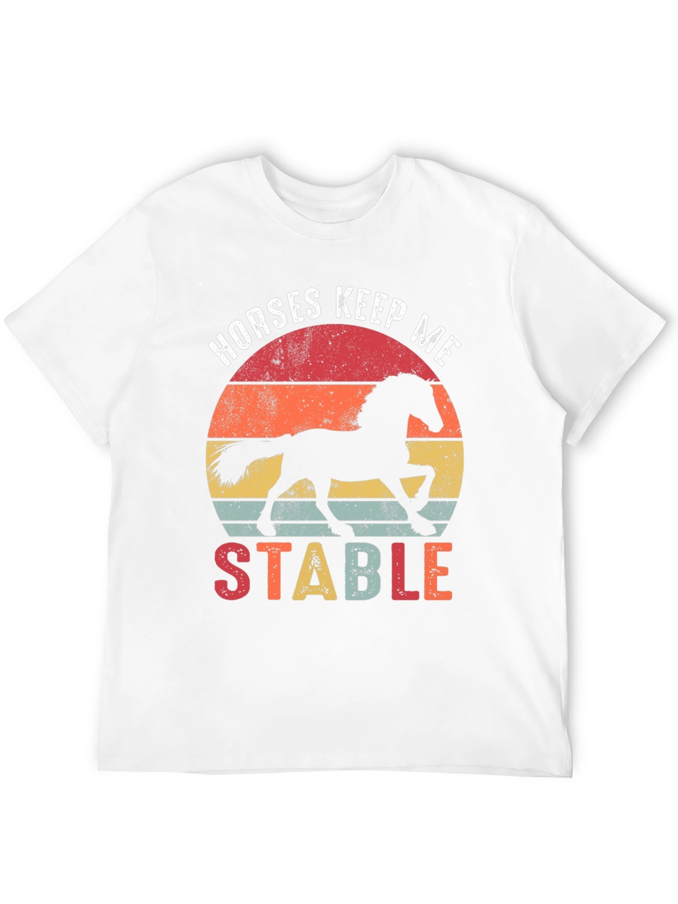 Horses Keep Me Stable Graphic T-Shirt