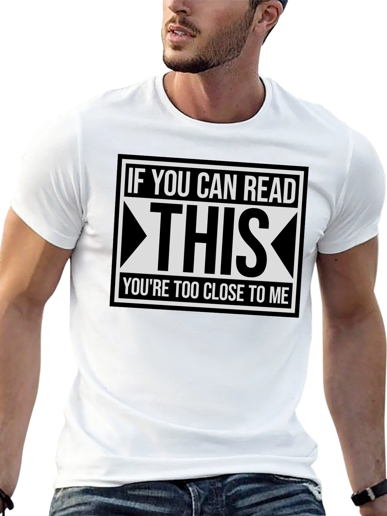 Funny Distance T-Shirt: If You Can Read This...