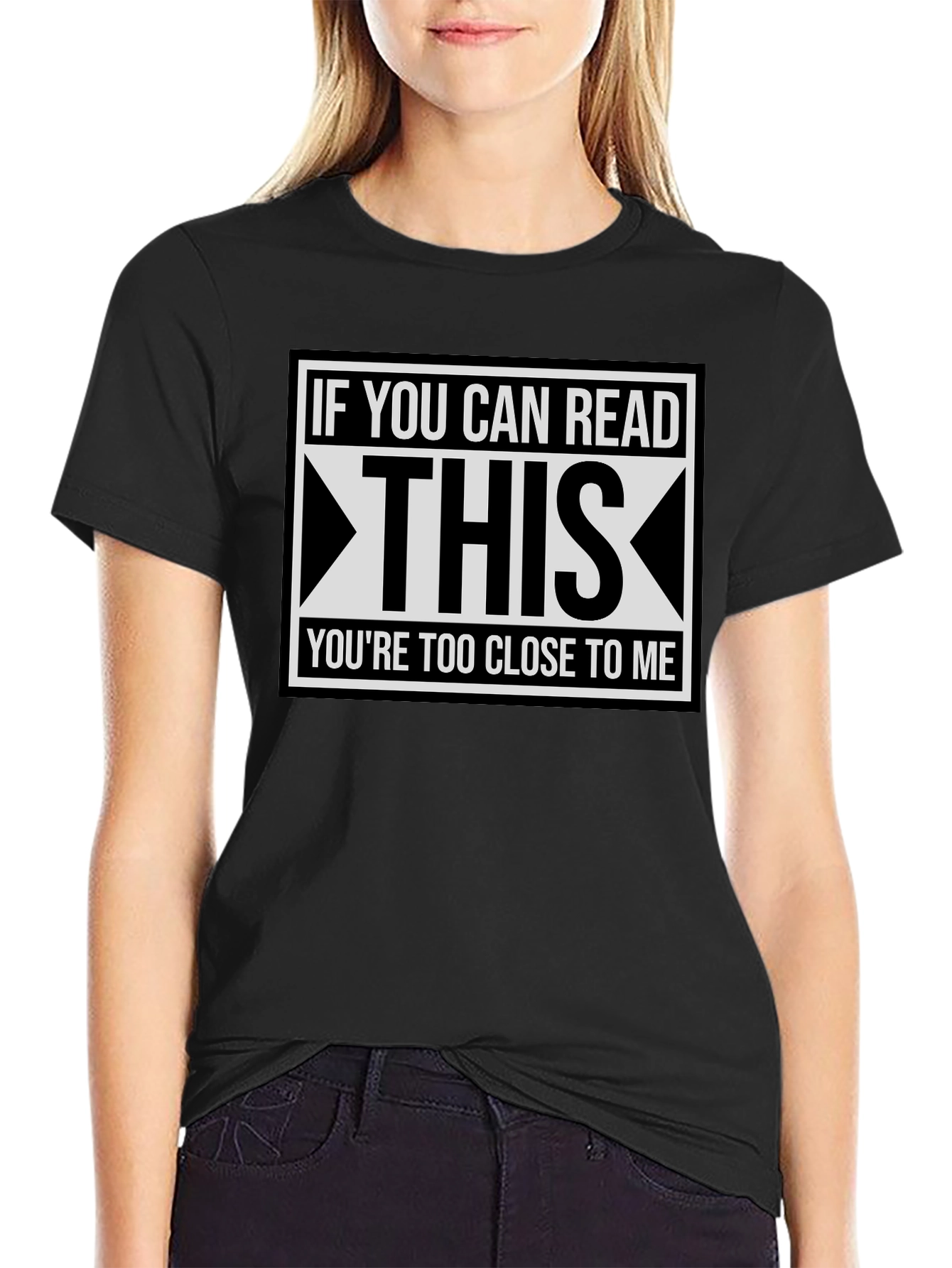Funny Distance T-Shirt: If You Can Read This...
