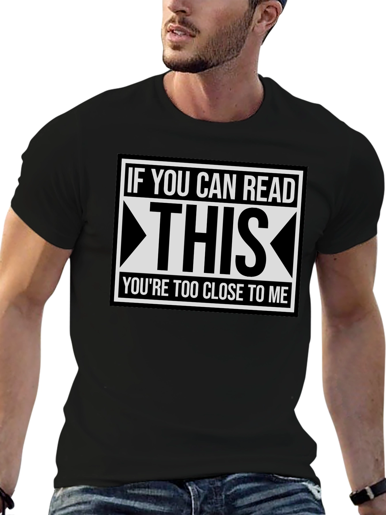 Funny Distance T-Shirt: If You Can Read This...