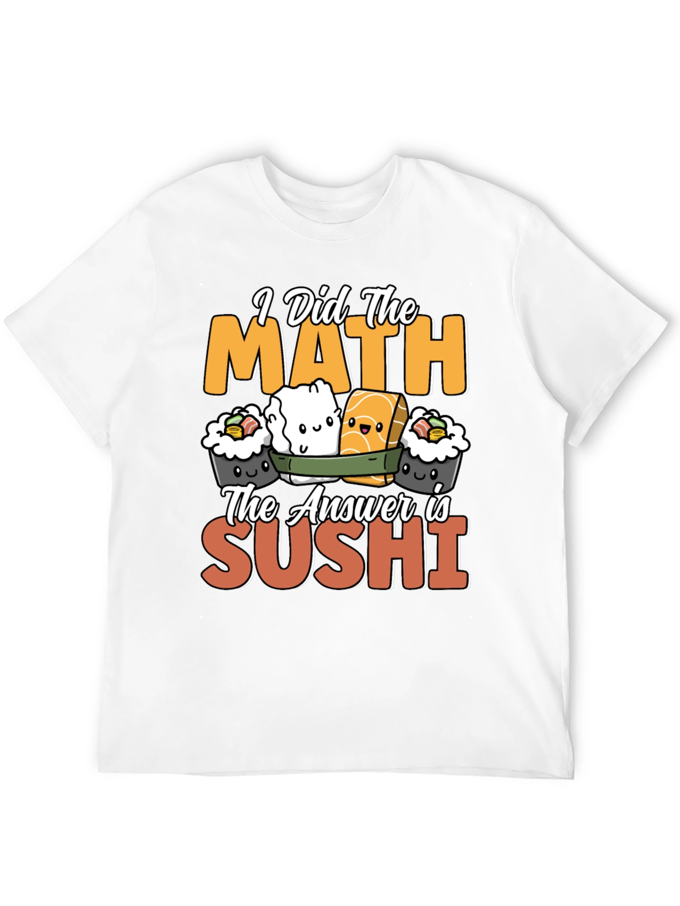 I Did the Math Sushi T-Shirt